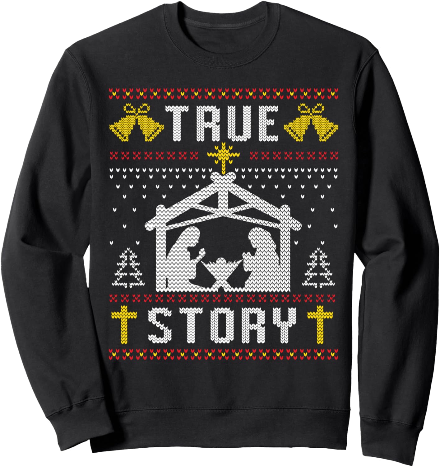 True Story Christmas Nativity Jesus Christian Christmas Ugly Sweatshirt - Sweatshirt | Black