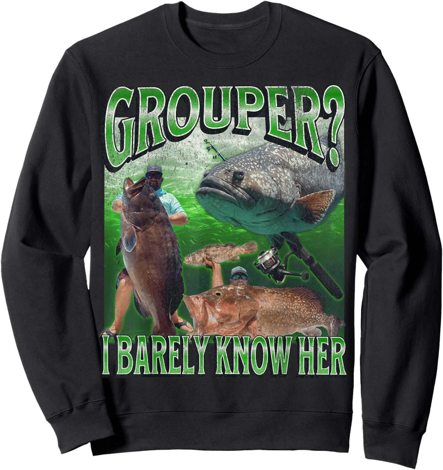 Grouper? I Barely Know Her Funny Fishing Bootleg Graphic Sweatshirt - Sweatshirt | Black
