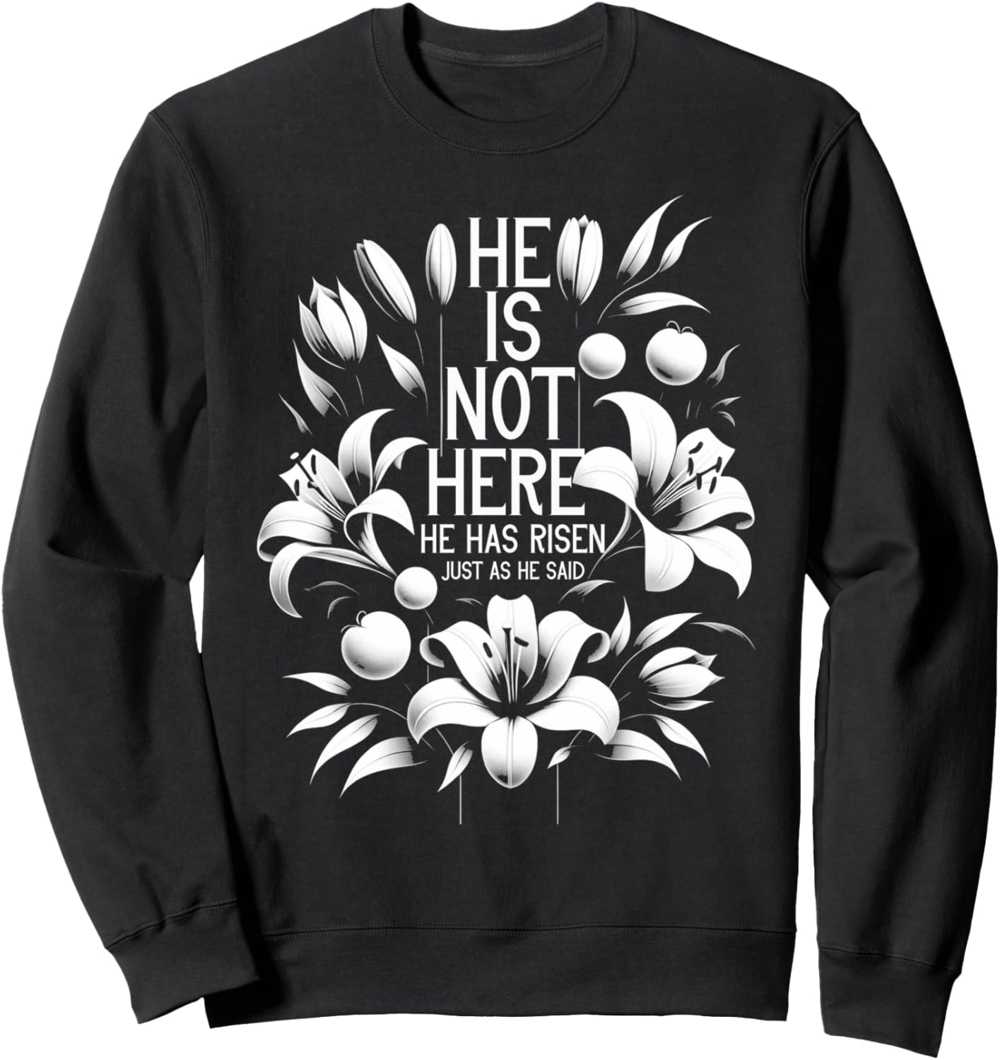Easter Vintage He Is Not Here He Has Risen Just As He Said Sweatshirt - Sweatshirt | Black