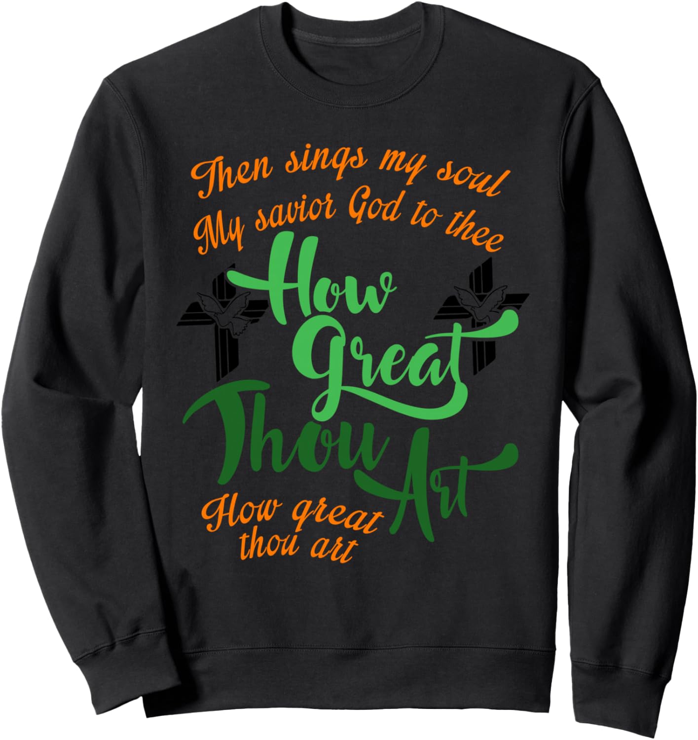 How Great Thou Art Christian Gift Sweatshirt - Sweatshirt | Black