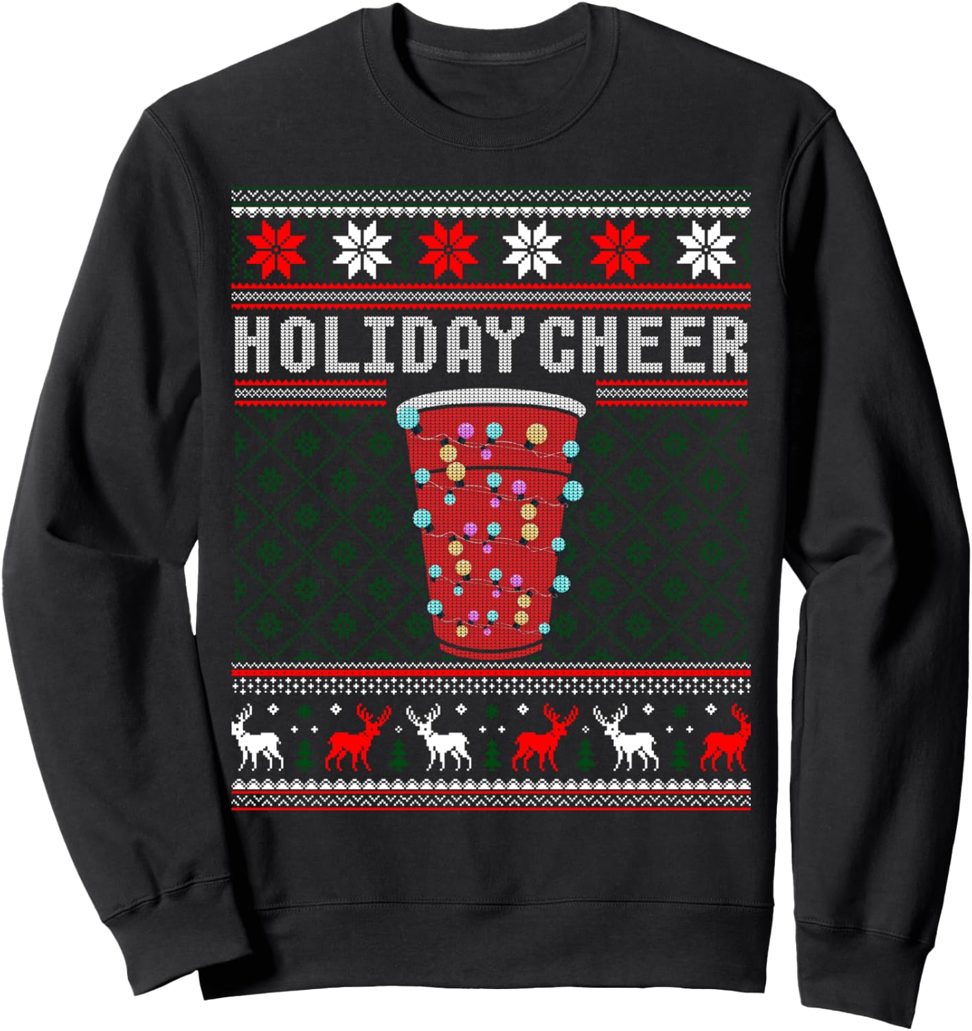 Holiday Cheer Red Solo Cup Christmas Beer Pong Ugly Sweater Sweatshirt - Sweatshirt | Black