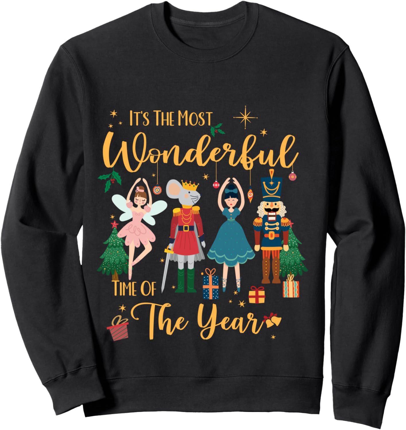 It's The Most Wonderful Time of The Year Nutcracker Ballet Sweatshirt - Sweatshirt | Black