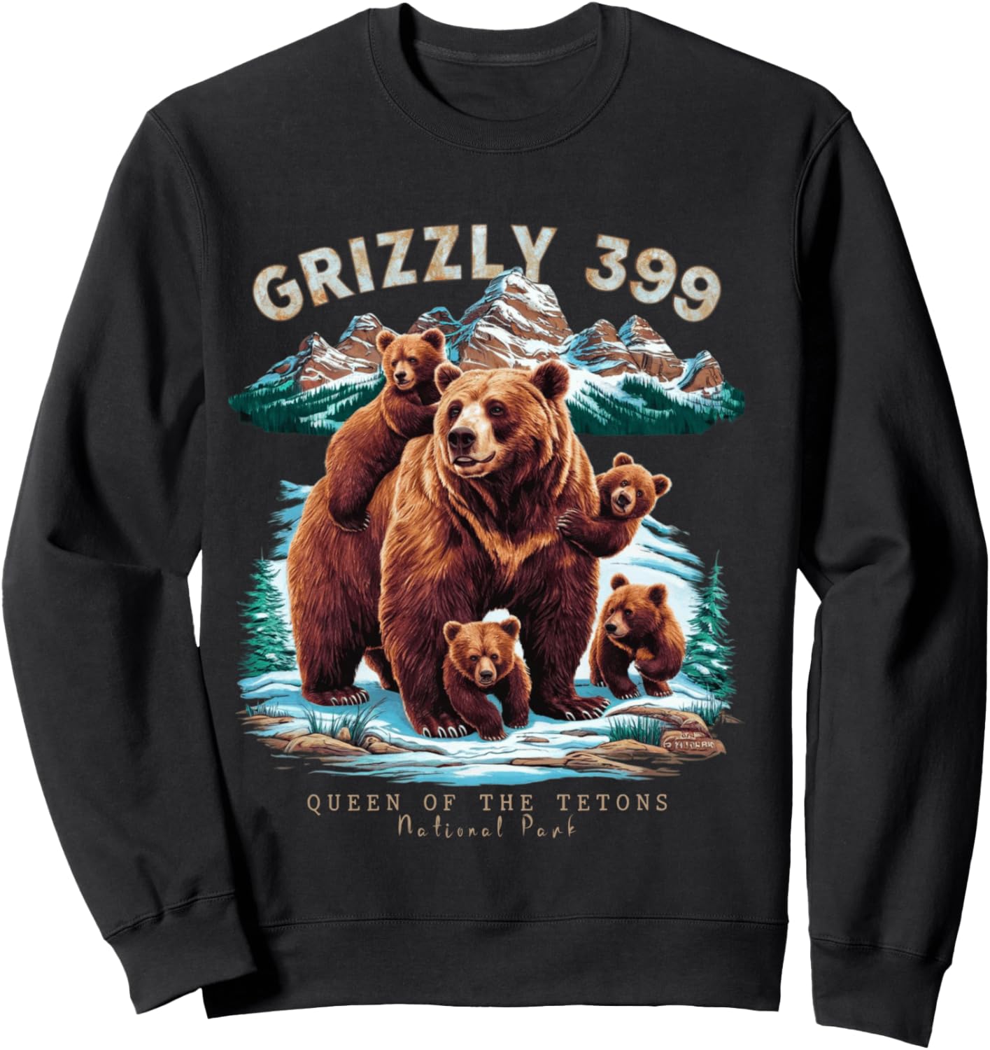 Grizzly 399 Bear Lovers Queen Of The Tetons National Park Sweatshirt - Sweatshirt | Black