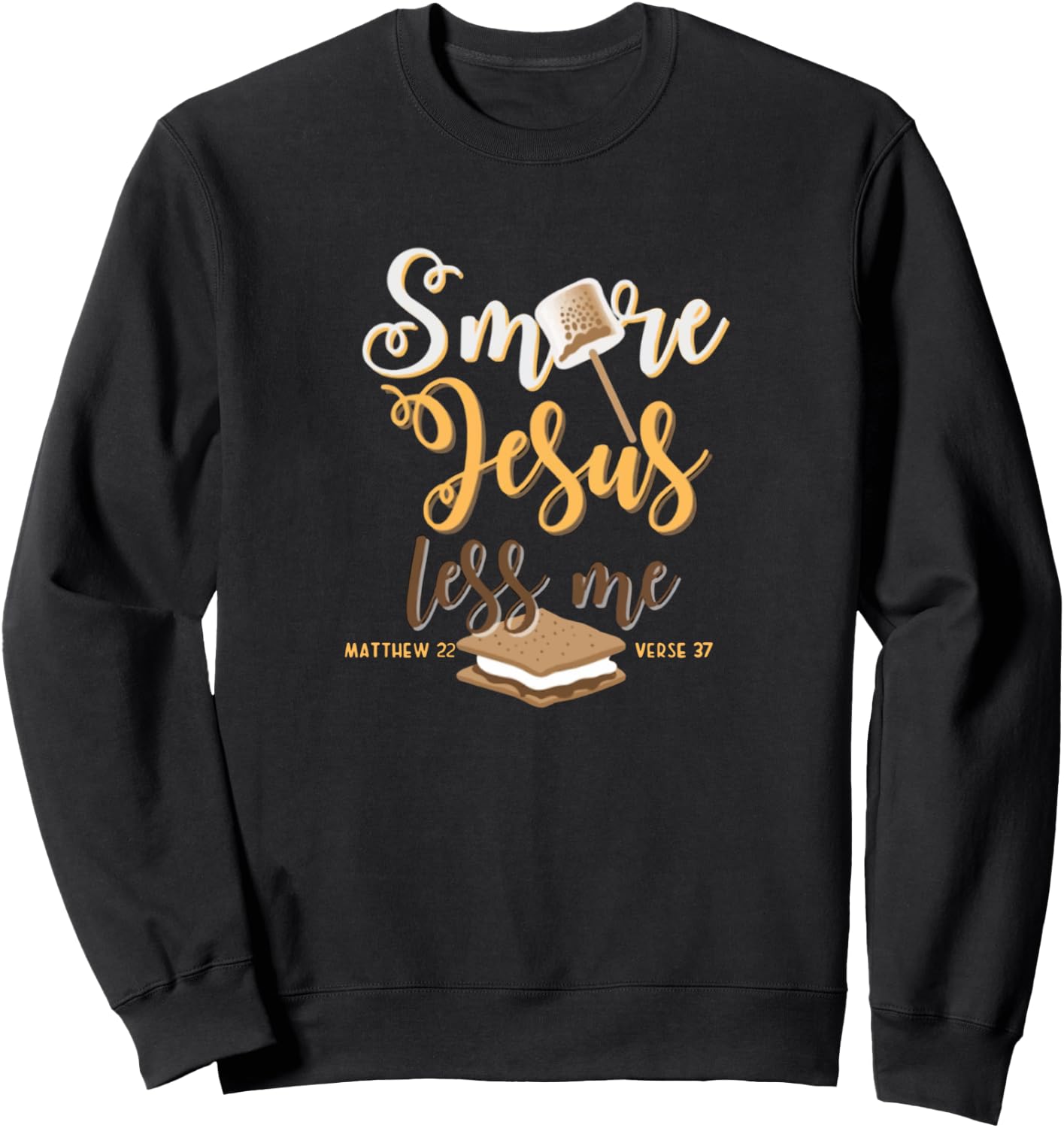 Christian Smore More Jesus Less Me Camping Chocolate Dessert Sweatshirt - Sweatshirt | Black