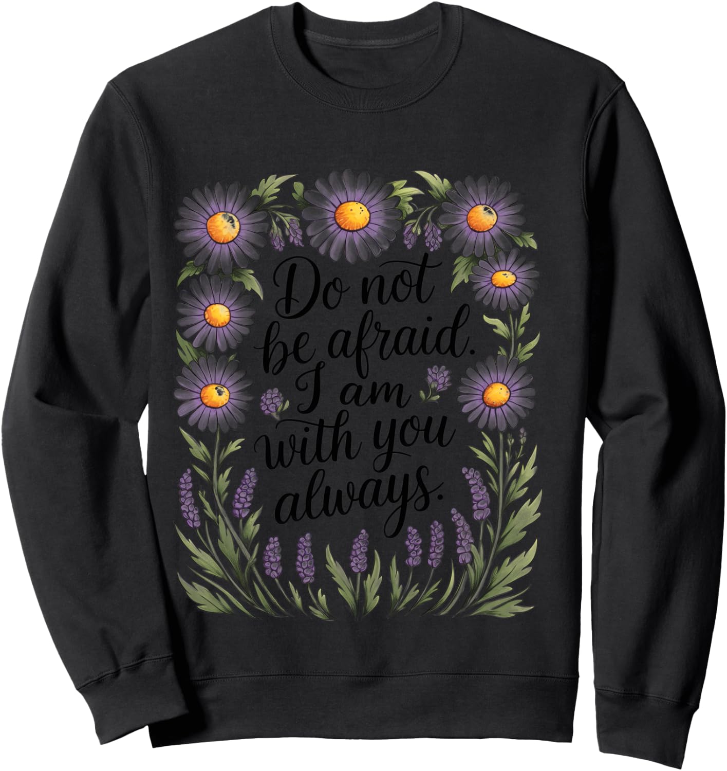Do Not Be Afraid Christian Faith Bible Verse Psalm Sweatshirt - Sweatshirt | Black