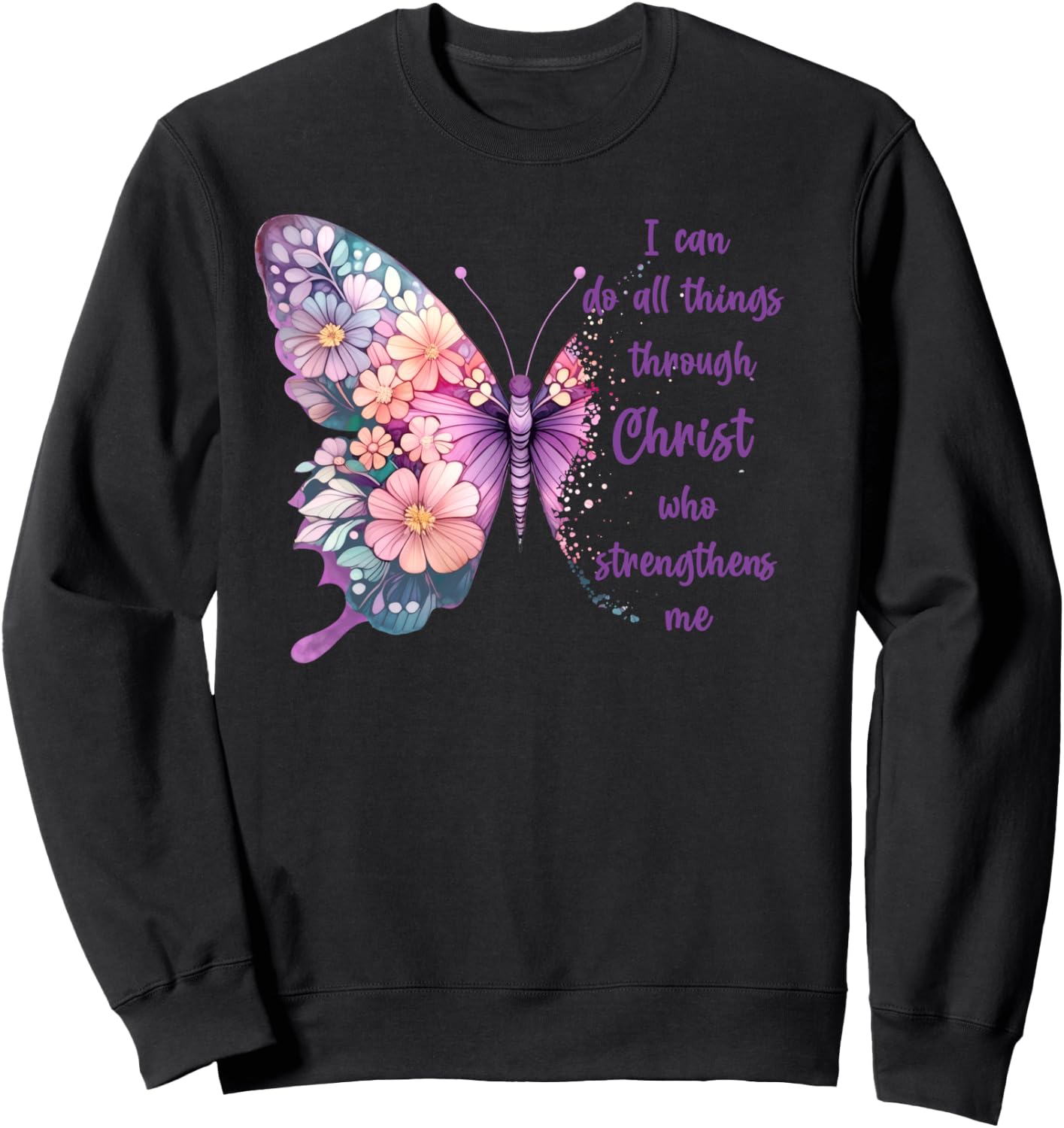 I Can Do All Things Through Christ Pretty Butterfly Sweatshirt - Sweatshirt | Black