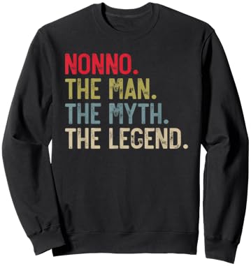 Nonno the Man the Myth the Legend Father's Day for Grandpa Sweatshirt - Sweatshirt | Black