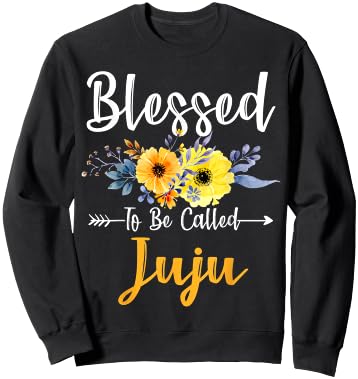 Blessed To Be Called Juju Mother's Day Funny Sweatshirt - Sweatshirt | Black