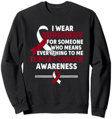 Throat Cancer Awareness I Wear Burgundy Throat Cancer Sweatshirt - Sweatshirt | Black