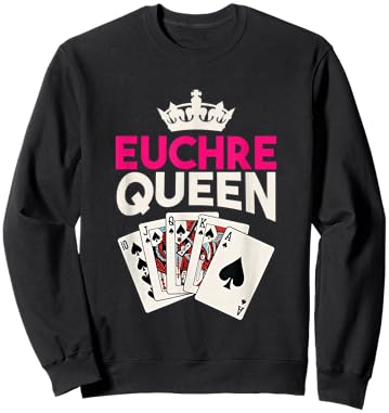 Euchre Player Card Game Lover Euchre Playing Euchre Queen Sweatshirt - Sweatshirt | Black