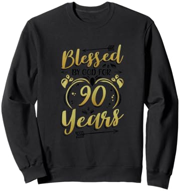 Religious Blessed By God For 90 Years Happy 90th Birthday Sweatshirt - Sweatshirt | Black