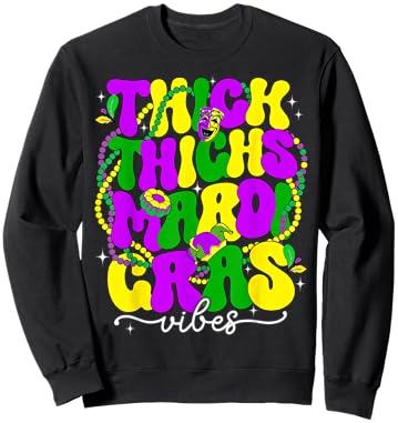 Thick Thighs & Mardi Gras Vibes Funny Mardi Gras Girl Women Sweatshirt - Sweatshirt | Black