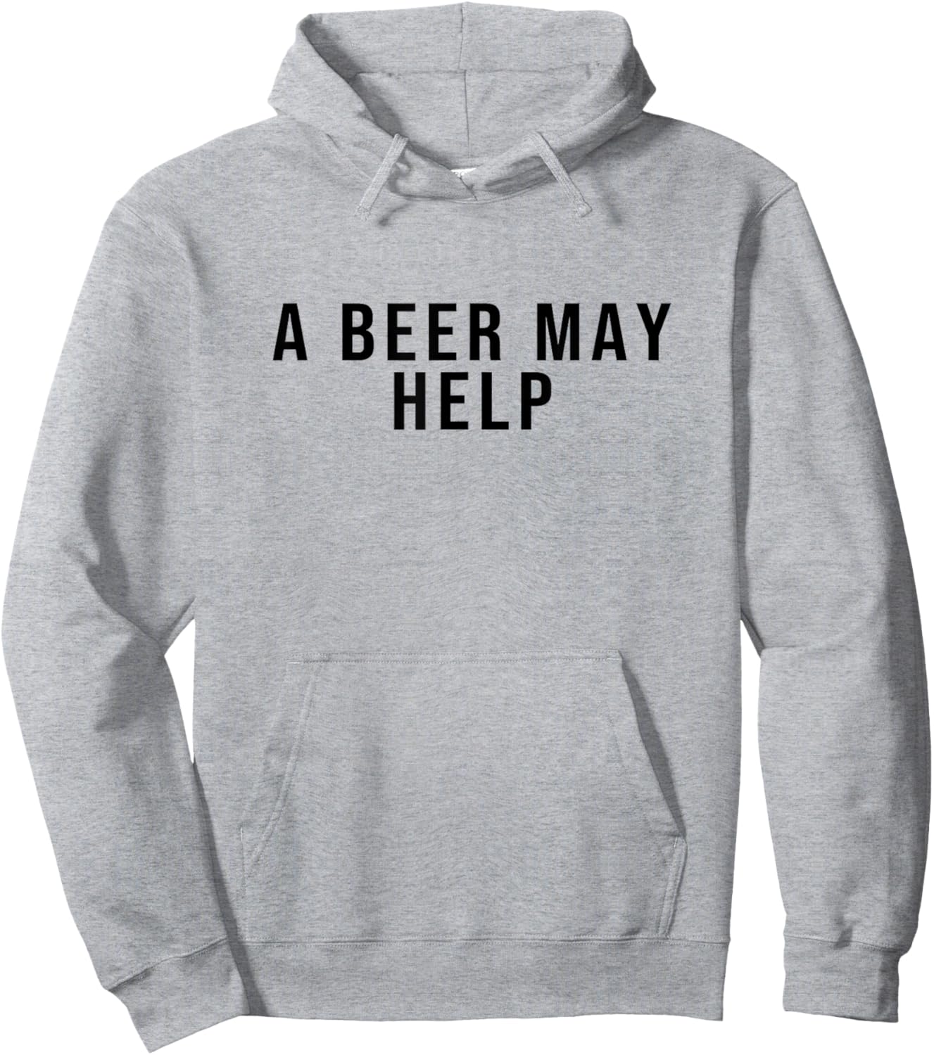 A Beer May Help Hoodie - Hoodie | Ash