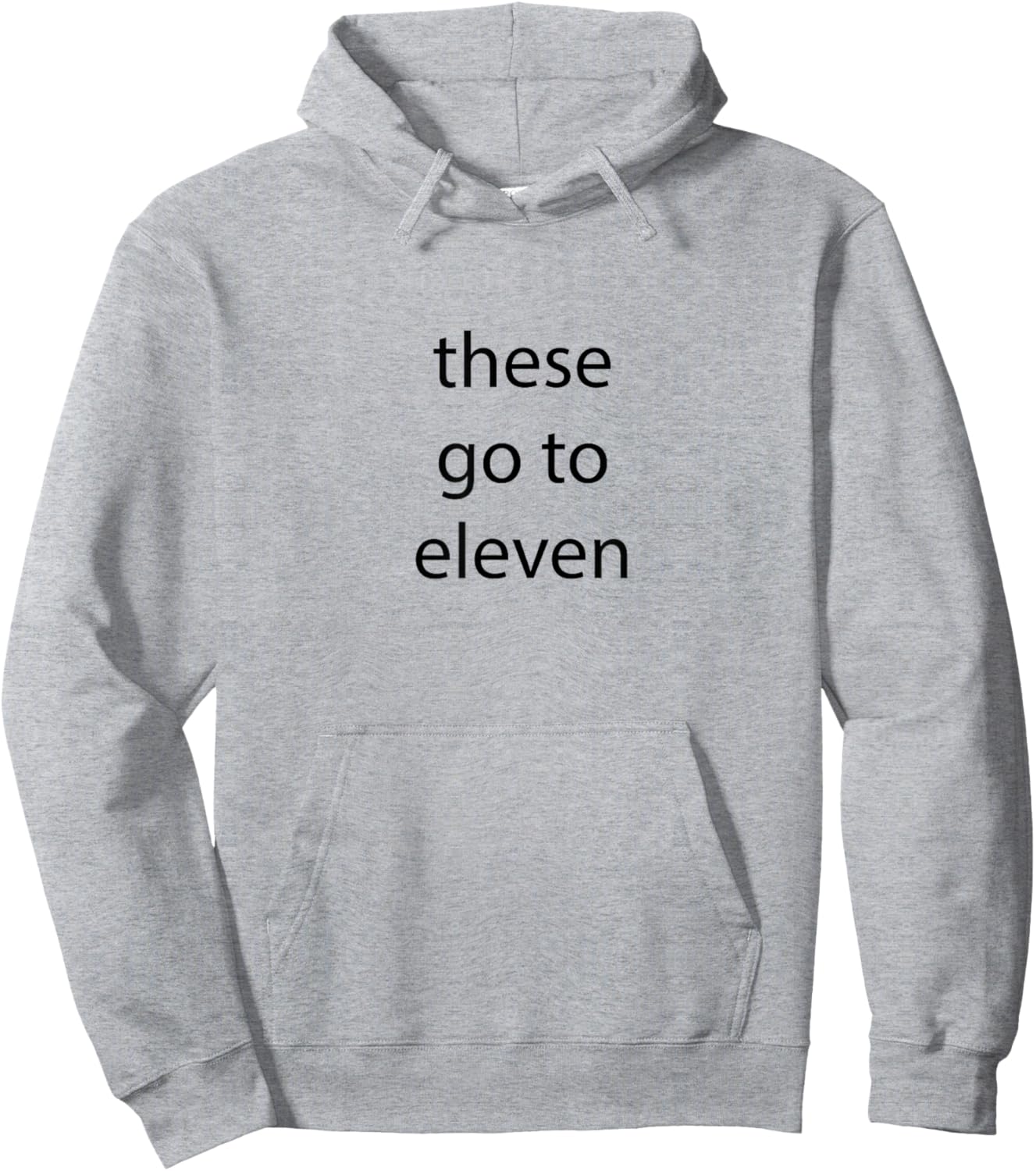 These go to eleven words on front/ face back Hoodie - Hoodie | Ash