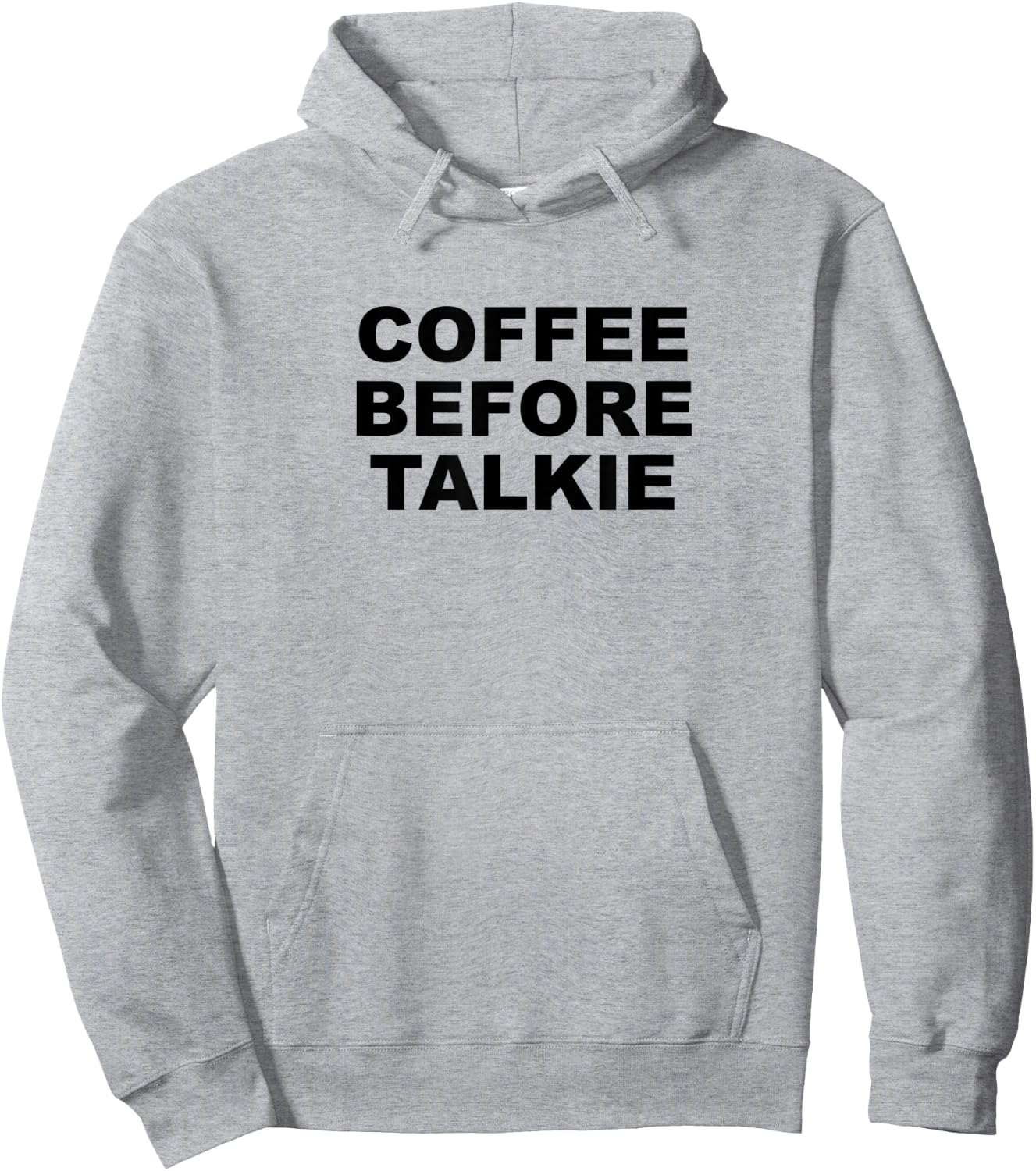 Coffee Before Talkie - Funny Cute Gift Coffee Lover Hoodie - Hoodie | Ash