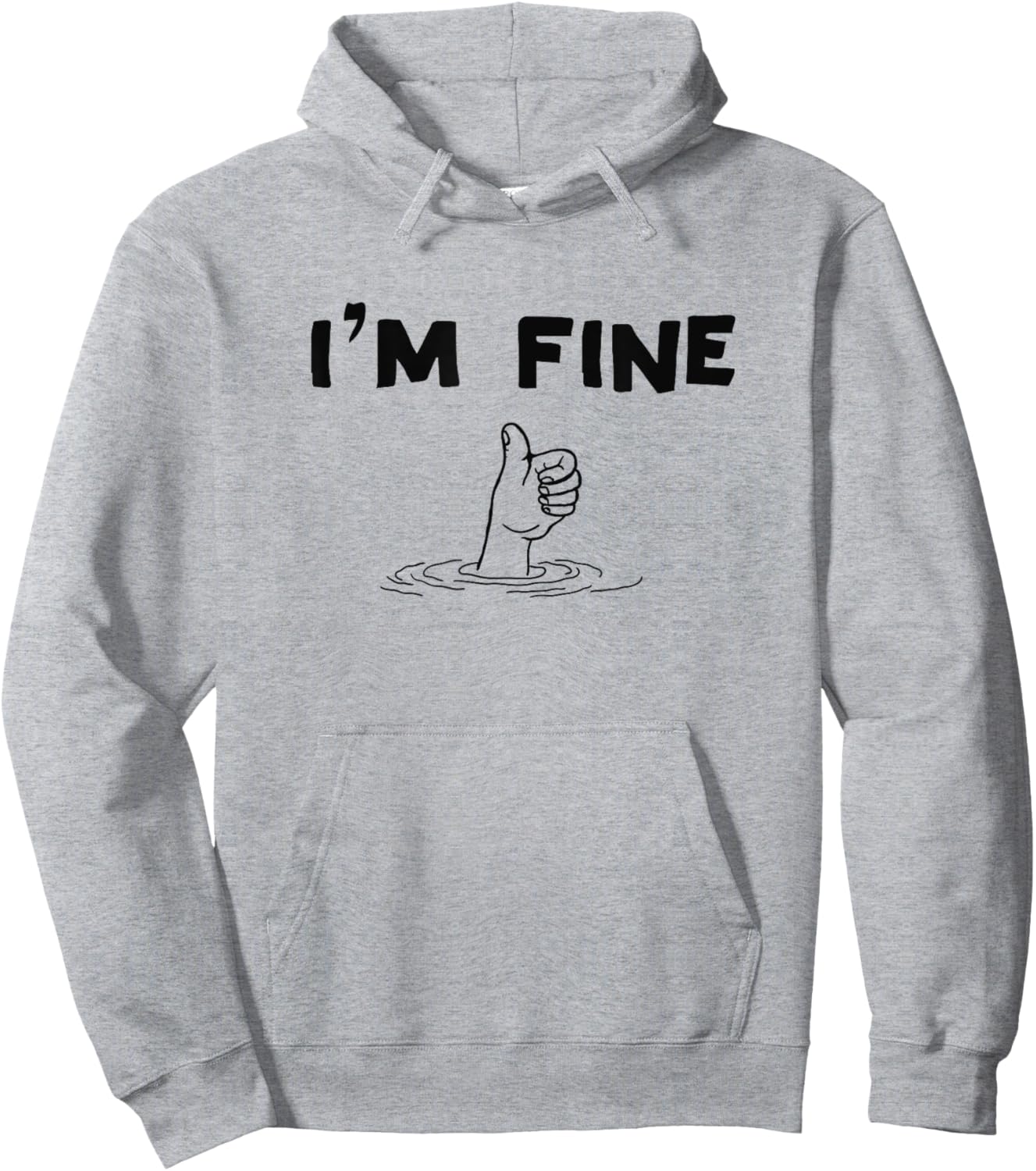 I'm Fine Funny Art Hand Sign Under Water I'm Ok Funny Meme Hoodie - Hoodie | Ash
