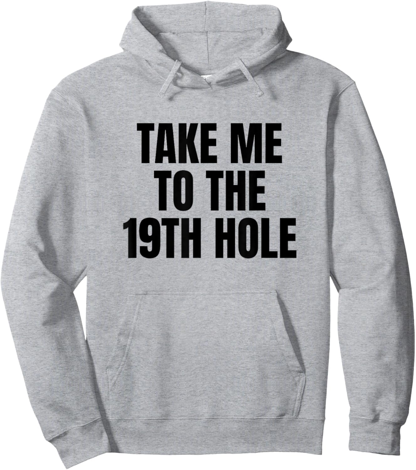 Take Me To The 19th Hole Golf Golfer Golfing Cute Funny Gag Hoodie - Hoodie | Ash