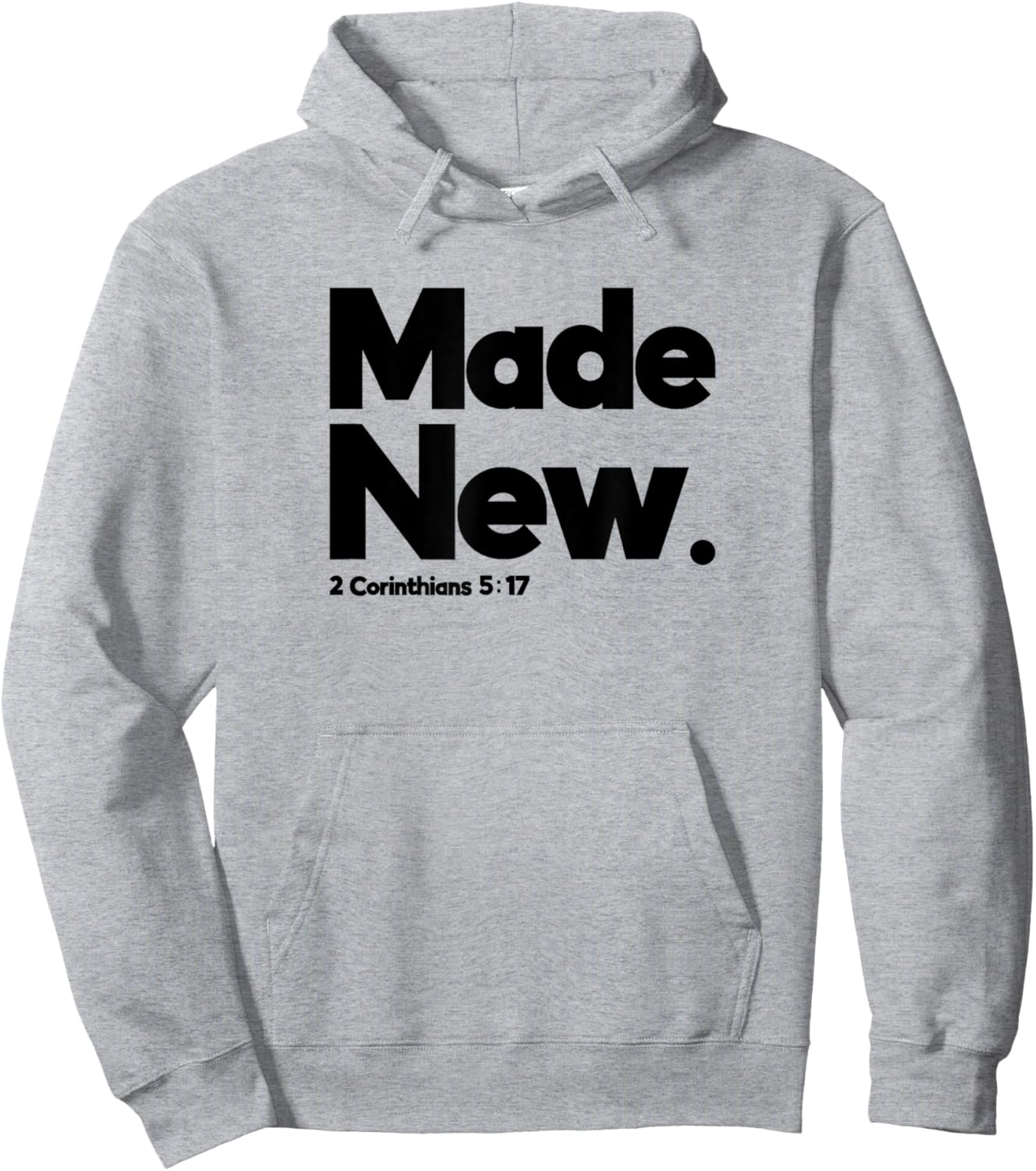 Made New 2 Corinthians 5:17 Design for Christian Just Saved Hoodie - Hoodie | Ash