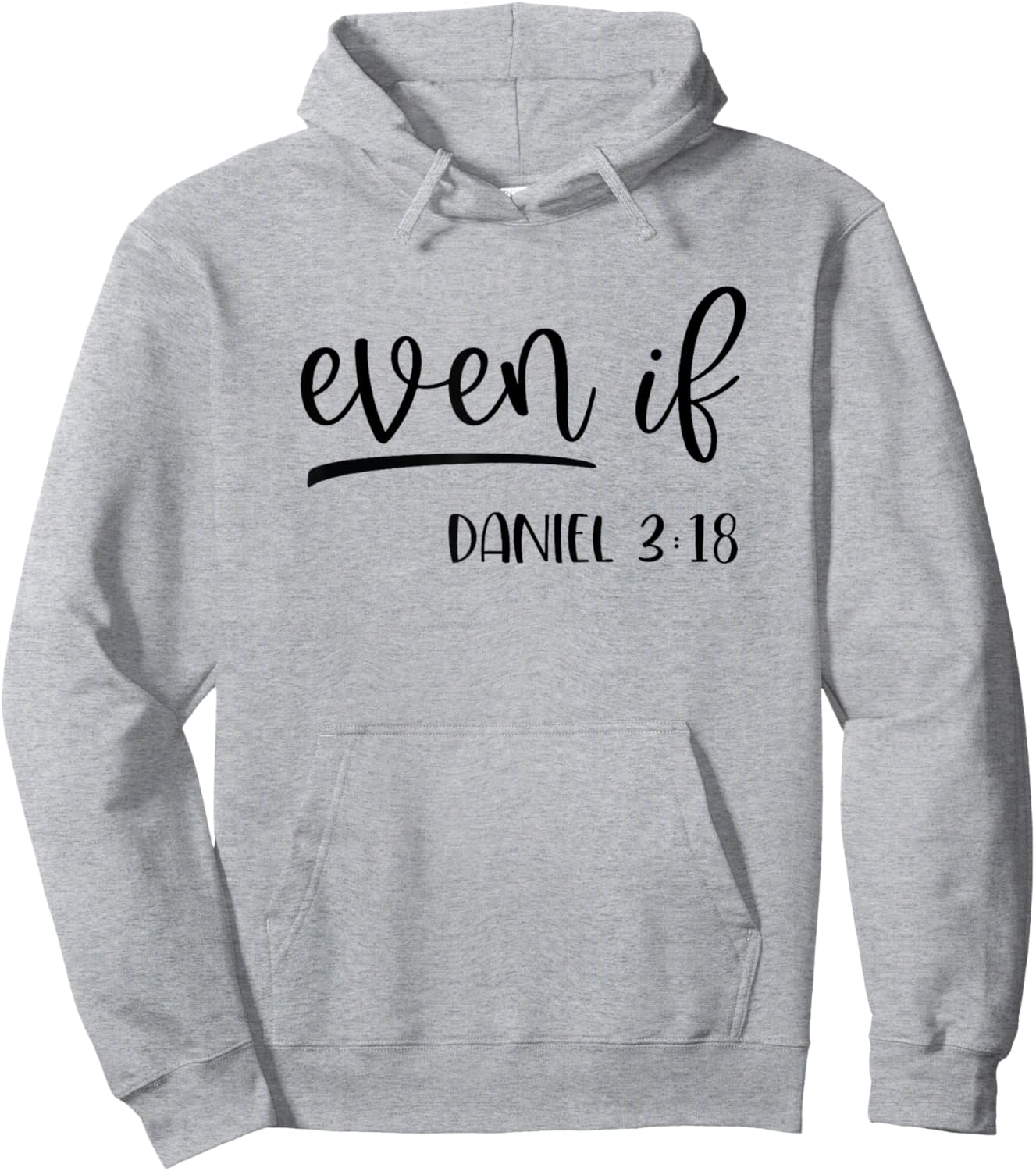Christian Even If Daniel 3:18 Religious Bible Verse Hoodie - Hoodie | Ash