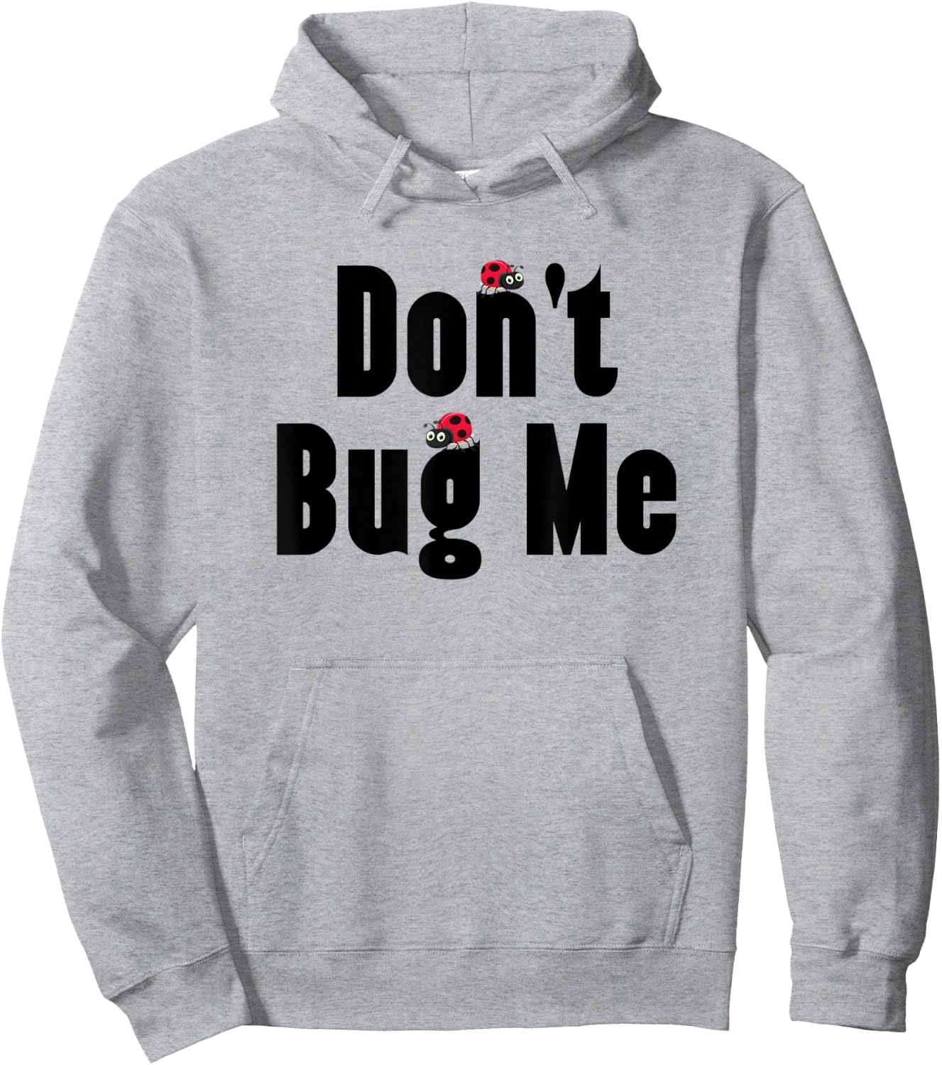 Don't Bug Me - Funny Ladybug Family Insect Hoodie - Hoodie | Ash