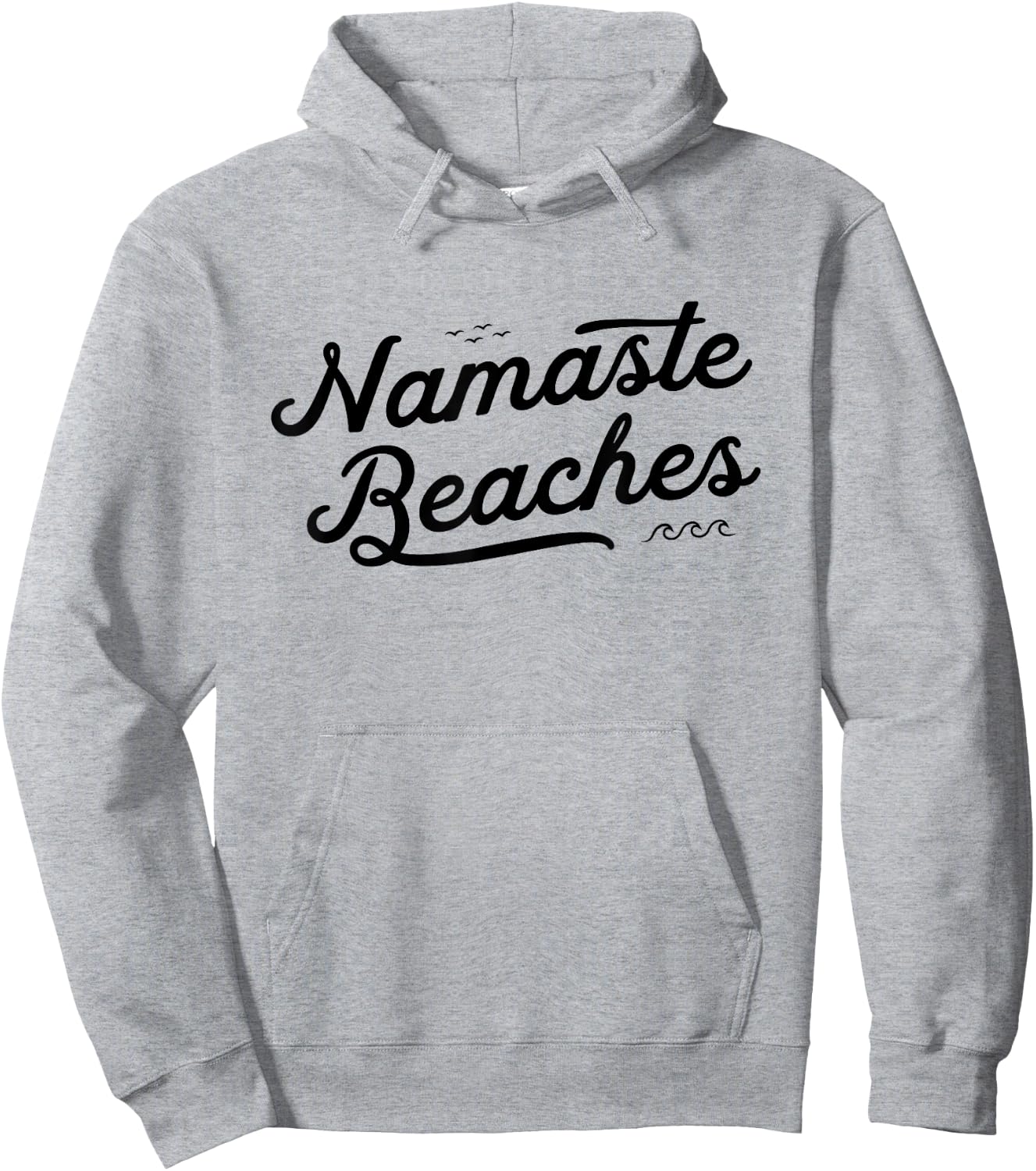 NAMASTE BEACHES Cute Funny Yoga Summer Beach Waves Namastay Hoodie - Hoodie | Ash