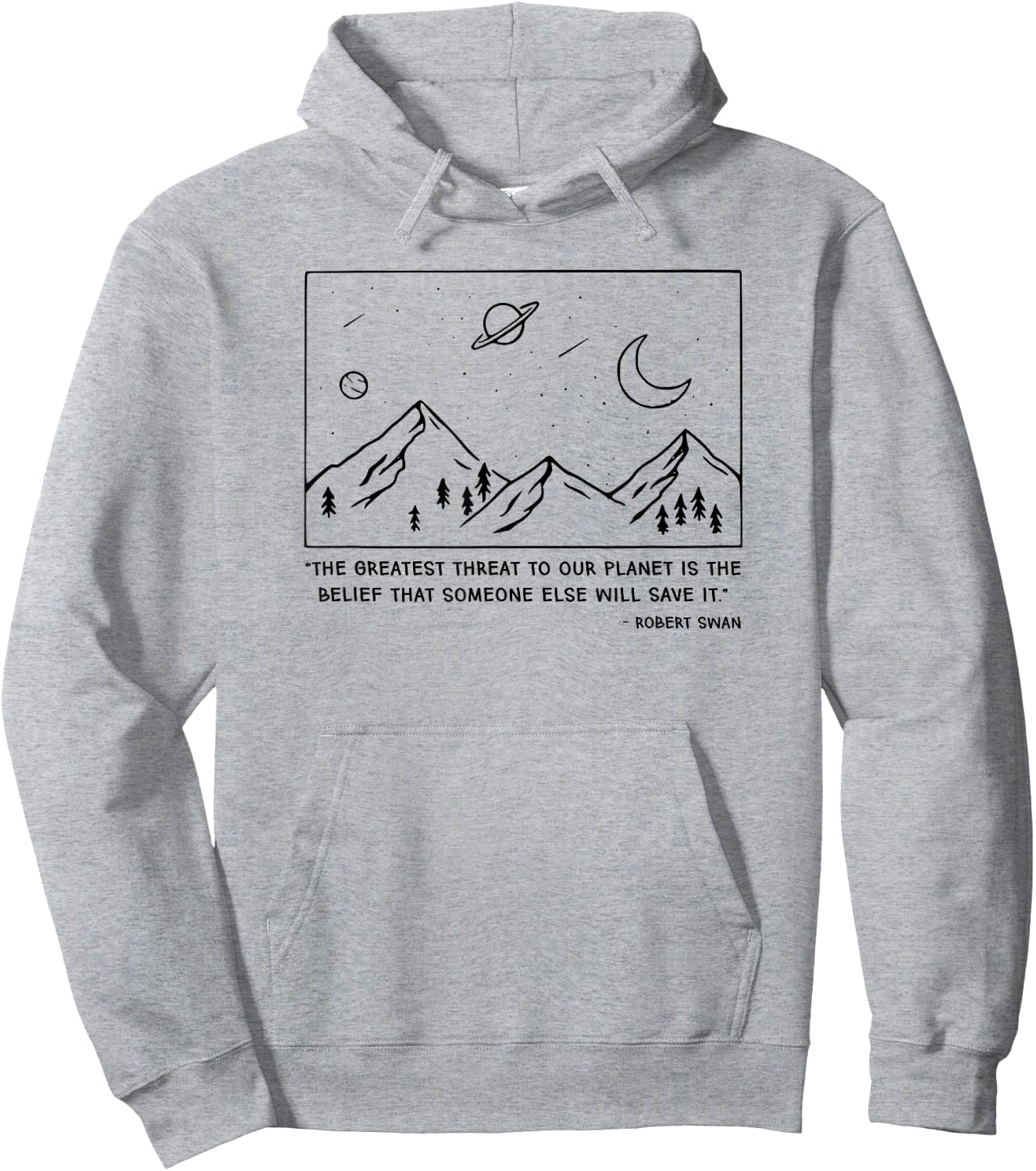 The Greatest Threat To Our Planet Is The Belief Earth Hoodie - Hoodie | Ash