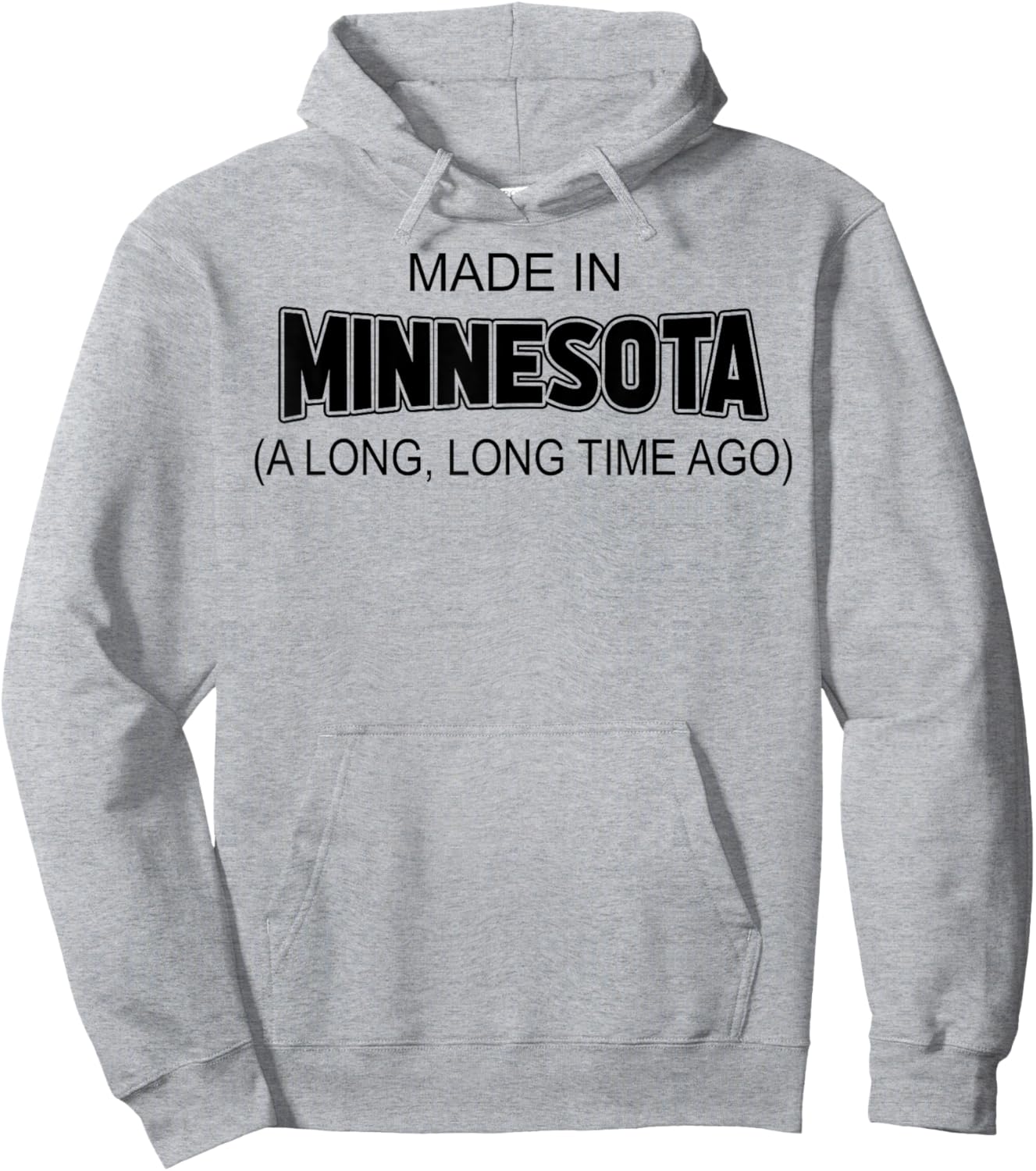 Made In Minnesota A Long Long Time Ago Hoodie - Hoodie | Ash