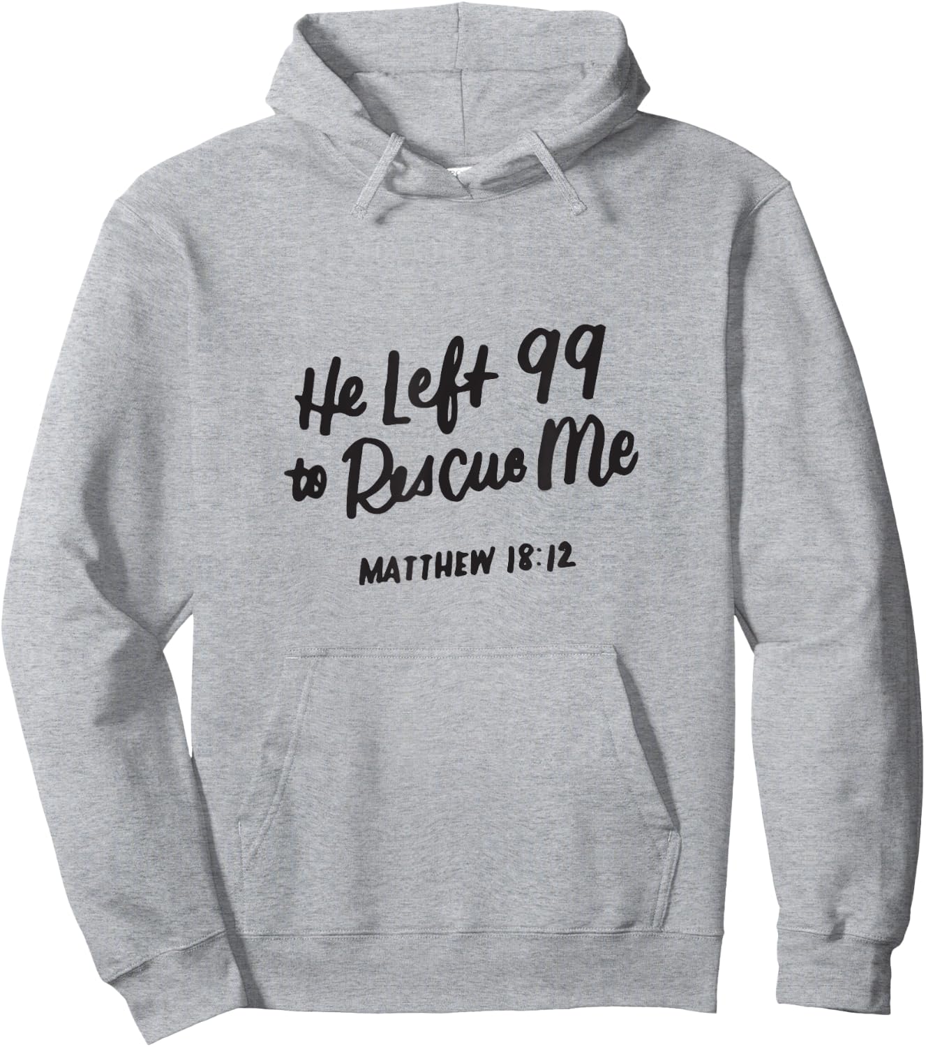 He Left the 99 to Rescue Me, Matthew 18 12, Christian Gifts Hoodie - Hoodie | Ash