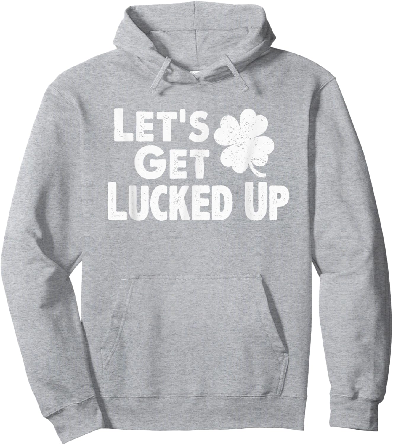 Let's Get Lucked Up Funny St. Patrick’s Day Party Saying Pun Hoodie - Hoodie | Ash