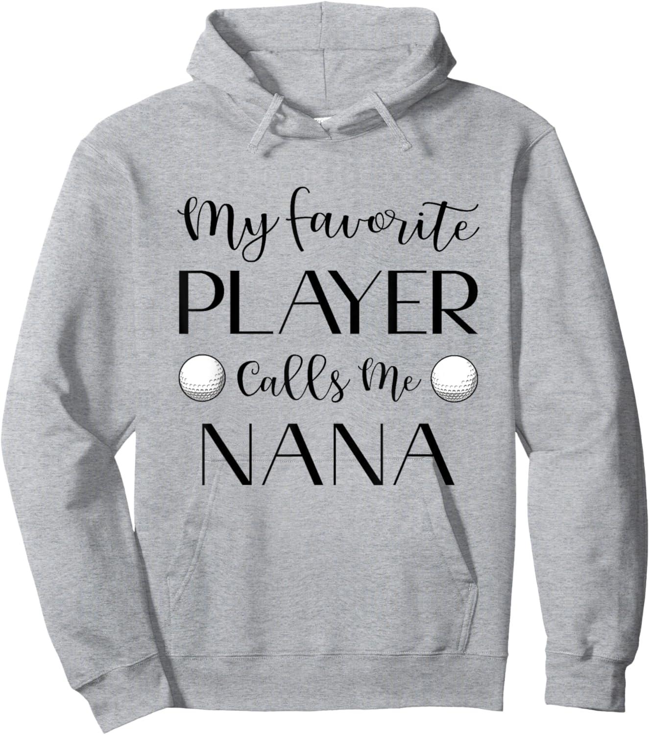 Golf My Favorite Player Calls Me Nana Grandma Hoodie - Hoodie | Ash