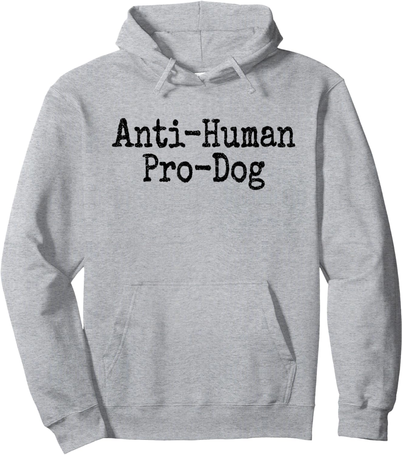 Anti Human Pro Dog Antisocial but Love Dogs Hoodie - Hoodie | Ash