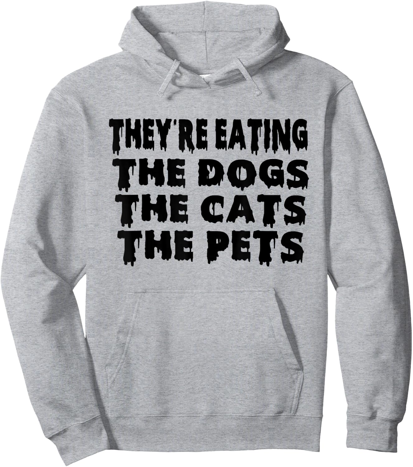 They're Eating The Dogs the Cats the Pets Halloween Hoodie - Hoodie | Ash