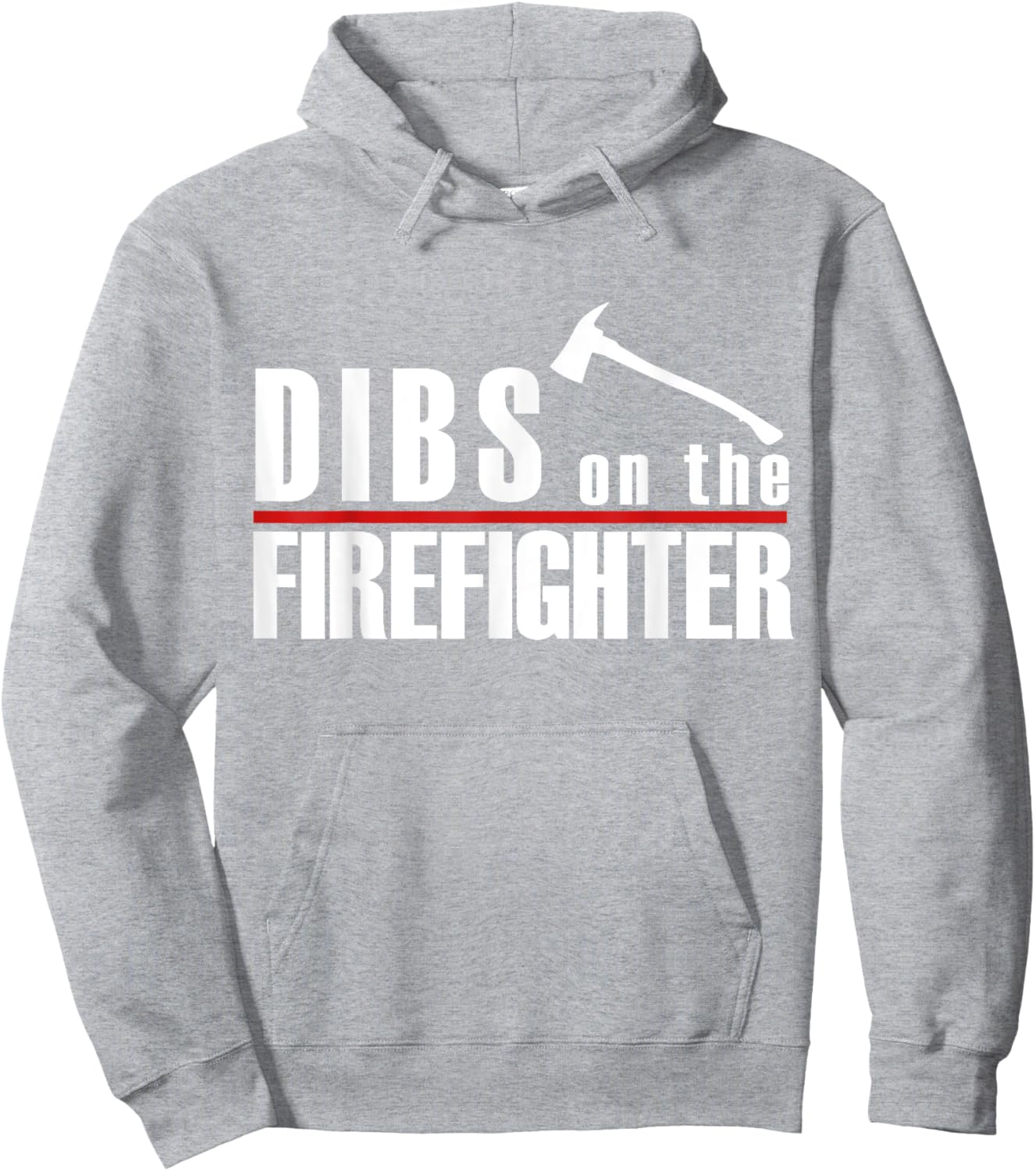 Dibs On The Firefighter Thin Red Line Funny Fireman Wife Hoodie - Hoodie | Ash