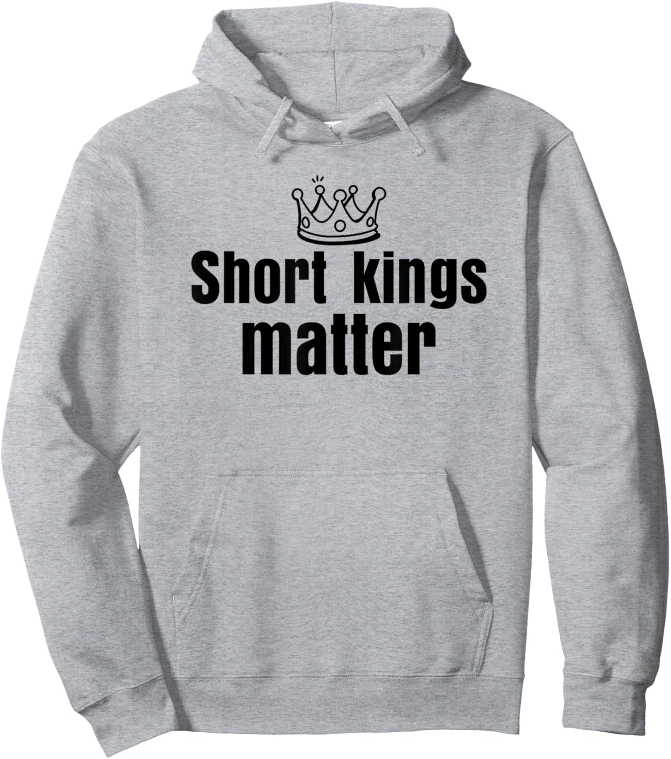 Short Kings Matter Empowering Funny I Heart Short Kings Hoodie - Hoodie | Ash