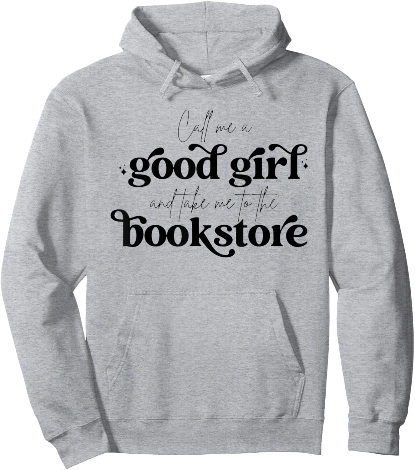 Call Me A Good Girl And Take Me To The Bookstore Hoodie - Hoodie | Ash