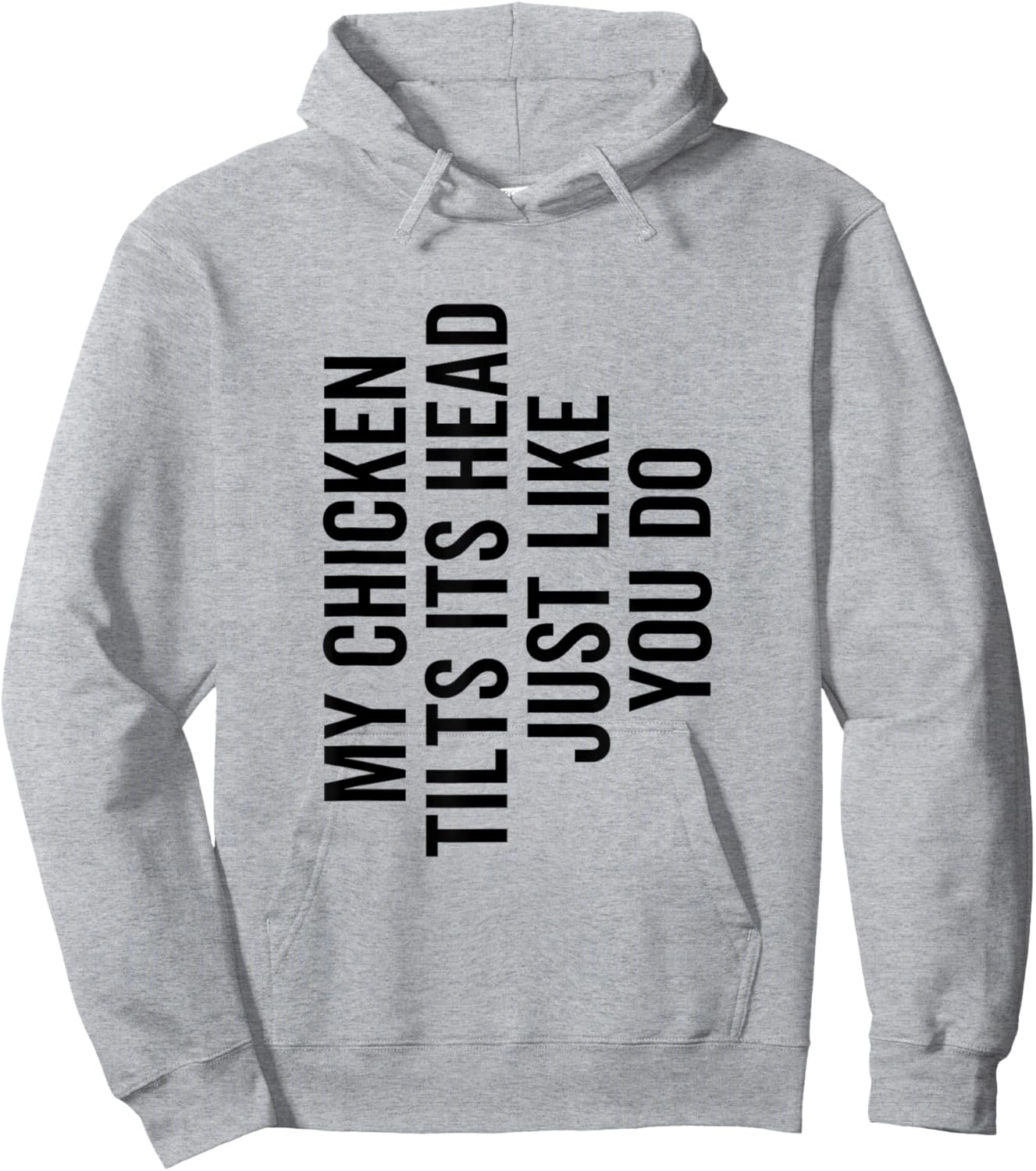 My Chicken Tilts It's Head Just Like You Do Funny Farmer Hoodie - Hoodie | Ash