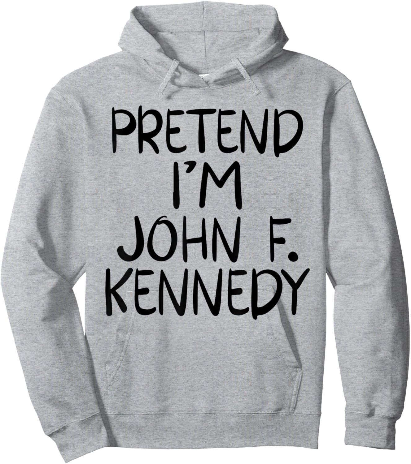 Pretend I'm a John F. Kennedy Costume Family Lazy Halloween Hoodie - Hoodie | Ash