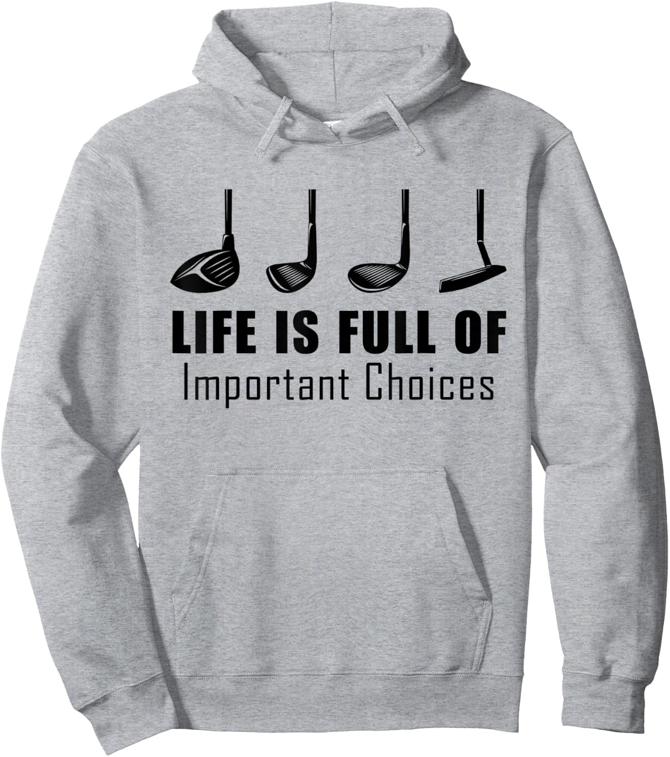 Funny Life is Full Of Important Choices Golf Lover Gift Hoodie - Hoodie | Ash