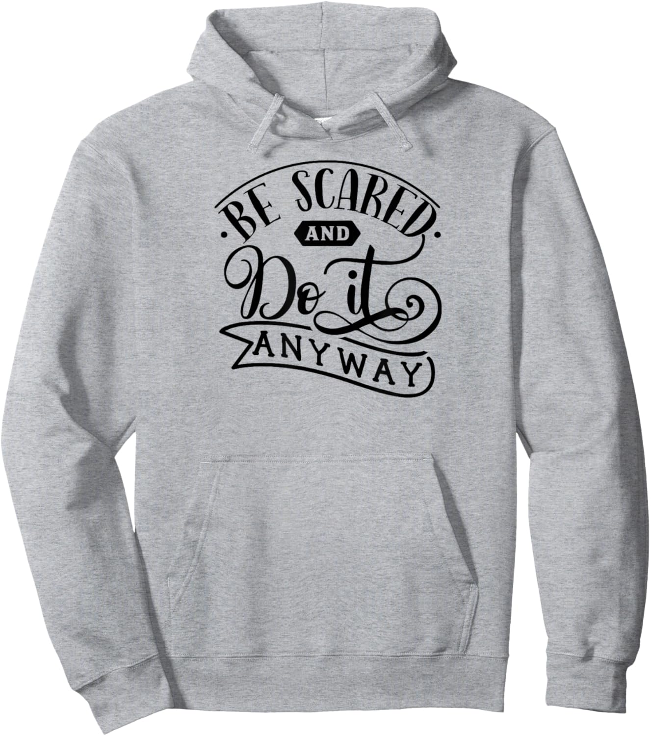 Be Scared and Do It Anyway- Self Love Anxiety Mental Health Hoodie - Hoodie | Ash