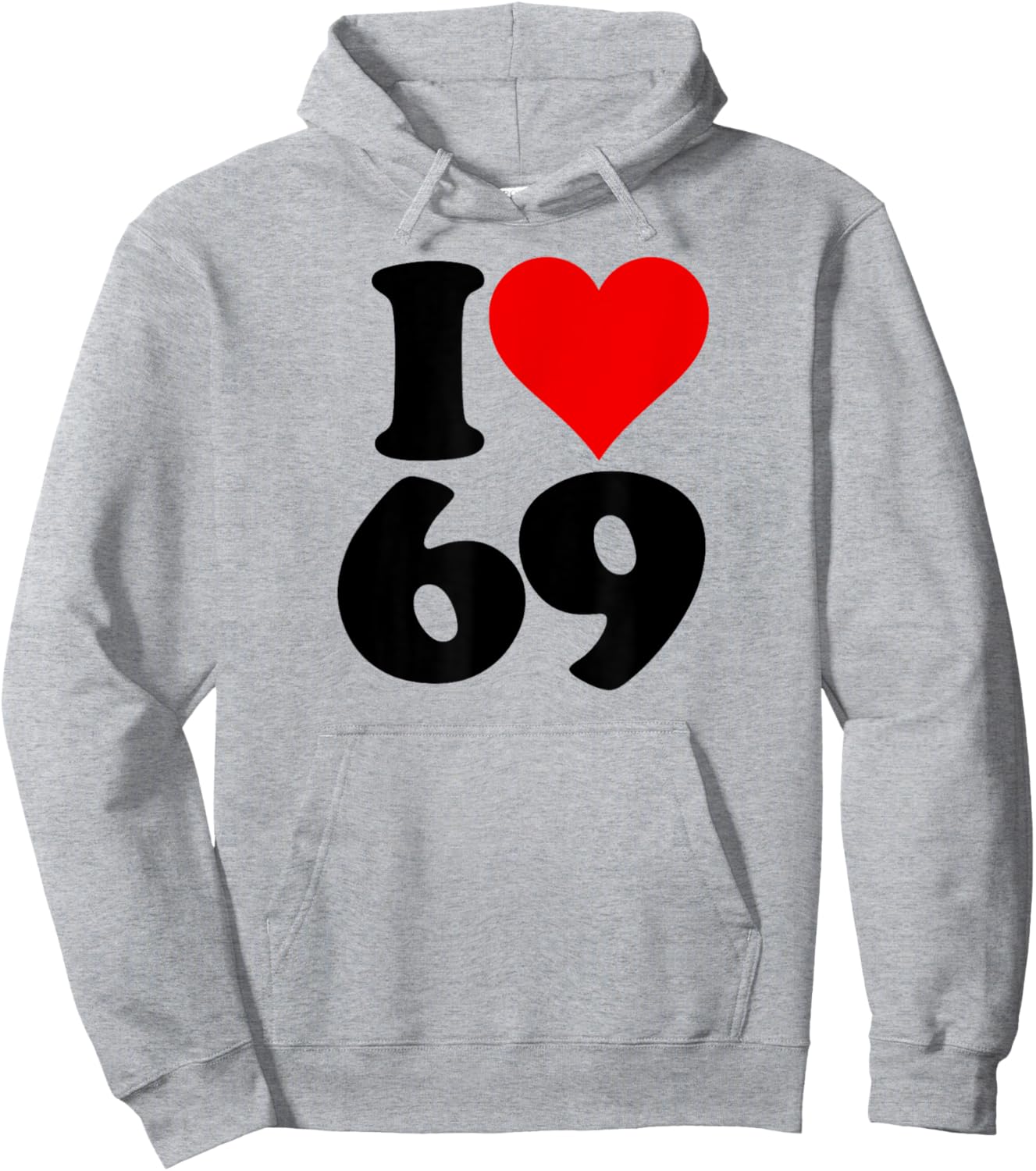 I Love Heart 69 Sixty Nine Hoodie - Hoodie | Ash