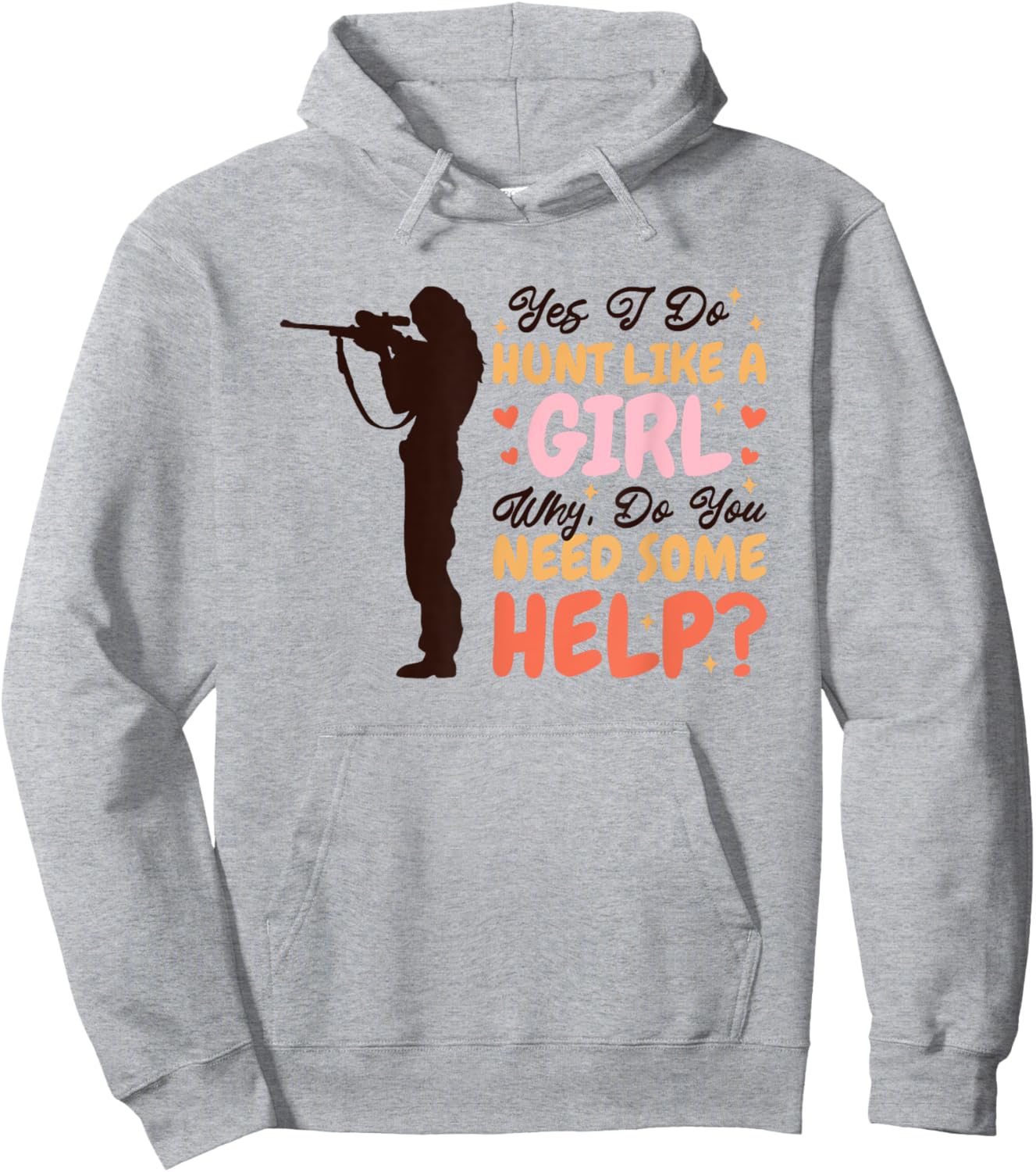Yes I Do Hunt Like A Girl Why, Deer Hunter and Deer Hunting Hoodie - Hoodie | Ash