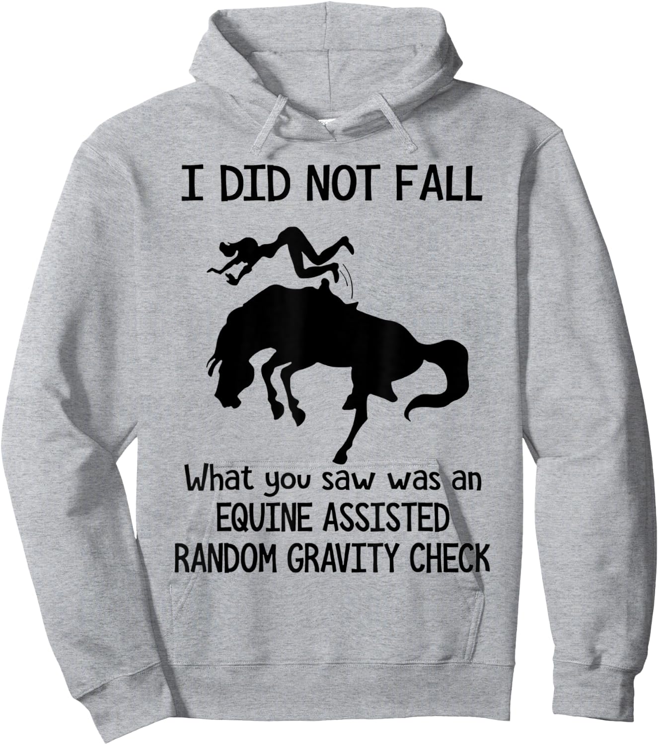 Funny Horse I Did Not Fall What You Saw Was An Equine Hoodie - Hoodie | Ash