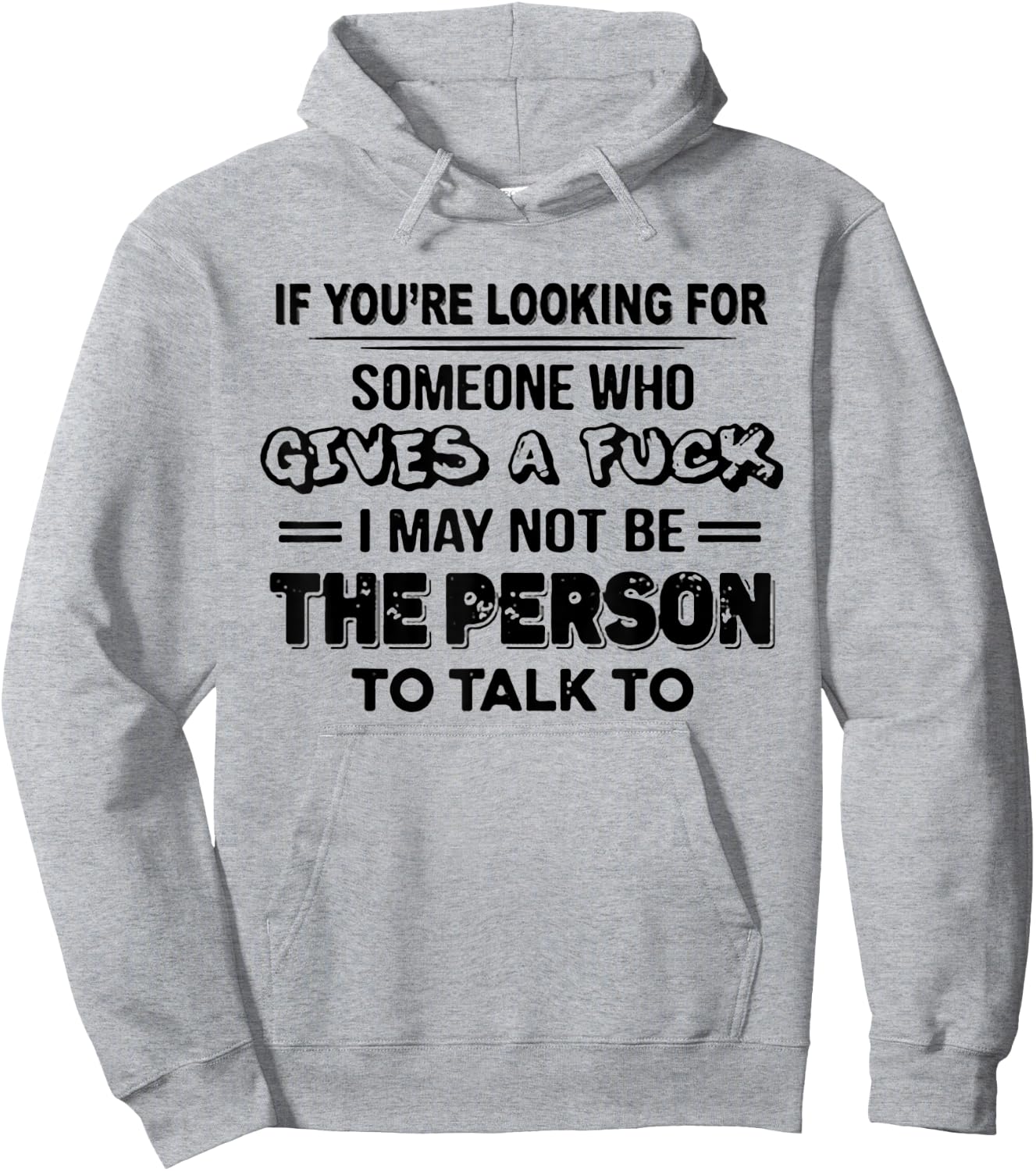 If You're Looking For Someone Who Gives A Fuck Hoodie - Hoodie | Ash