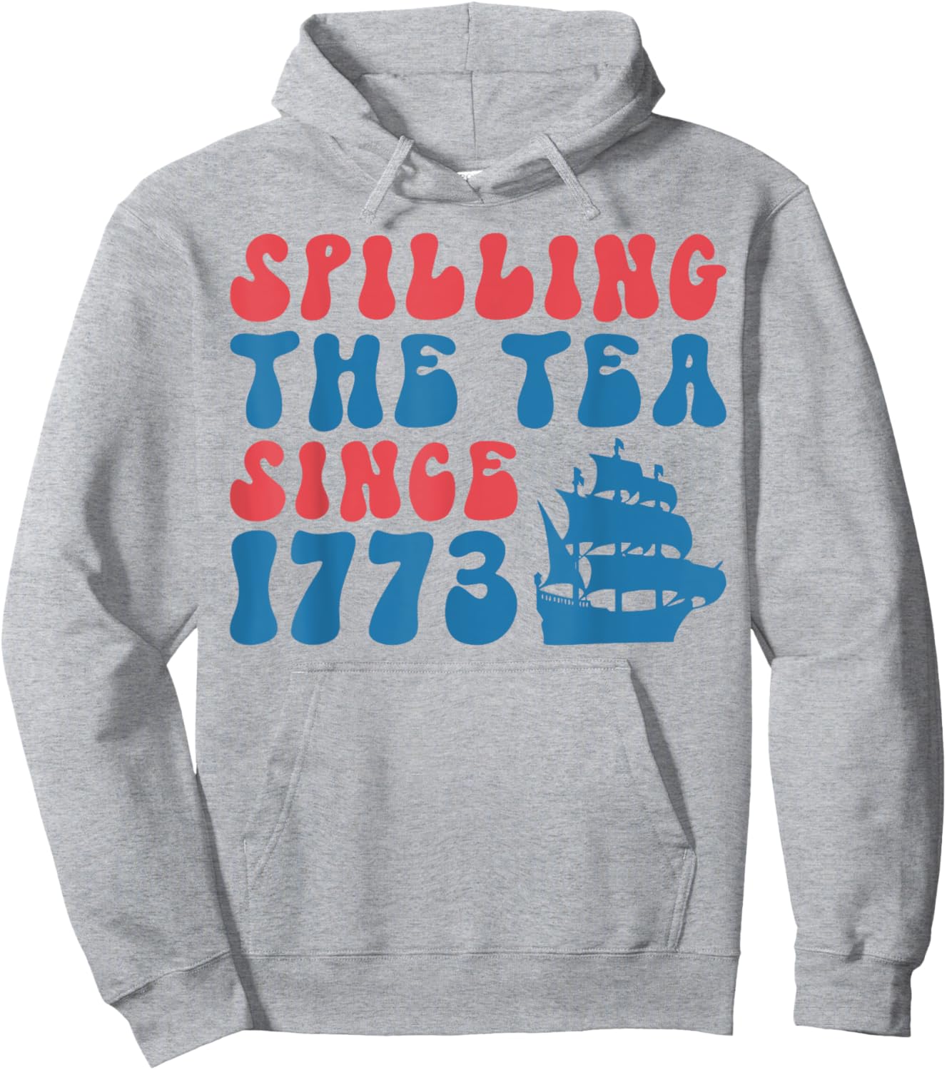 4th of July Spilling the Tea Since 1773 Fourth of July Women Kids Men Hoodie - Hoodie | Ash