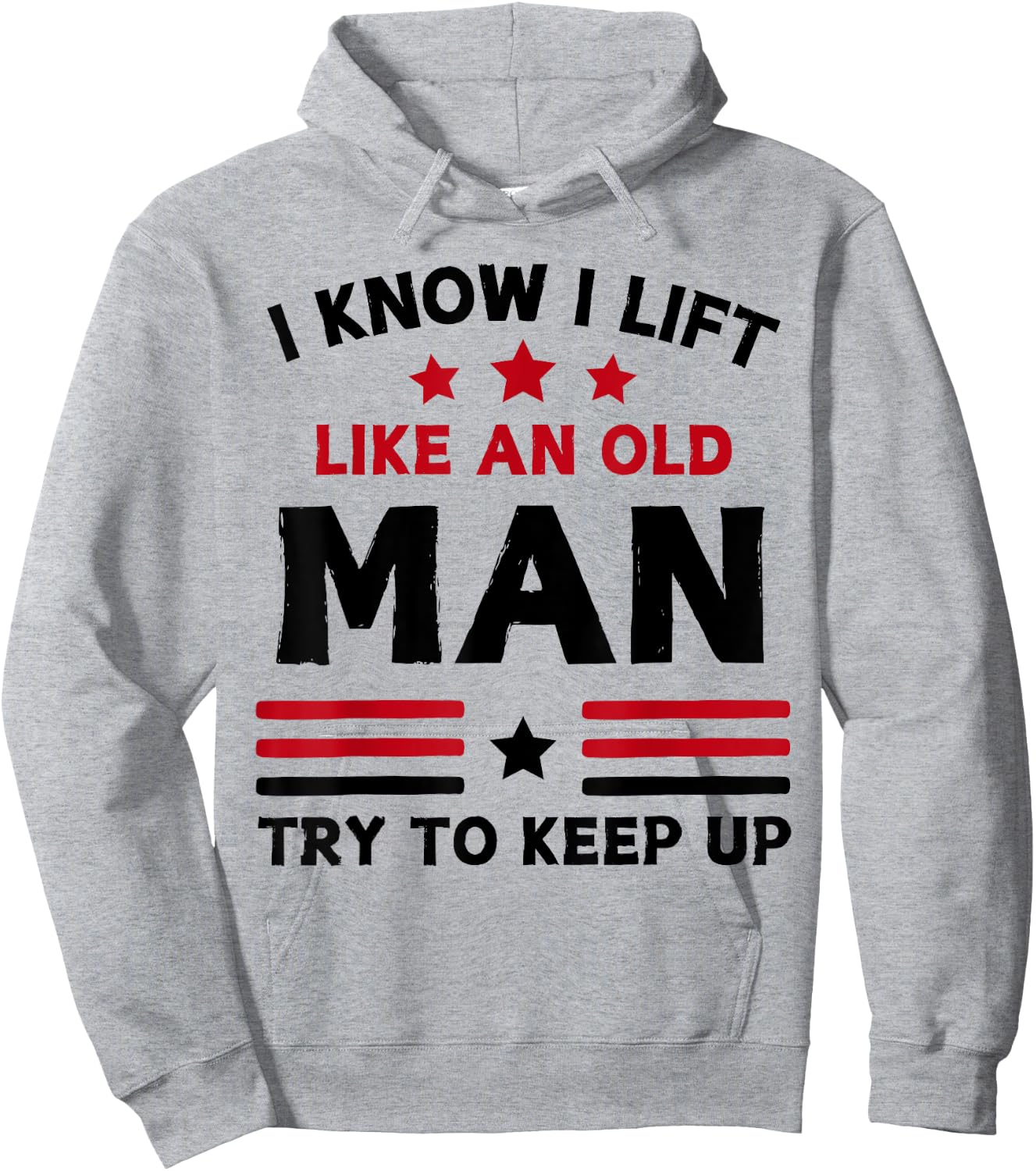I Know I Lift Like An Old Man Try To Keep Up funny gym Hoodie - Hoodie | Ash