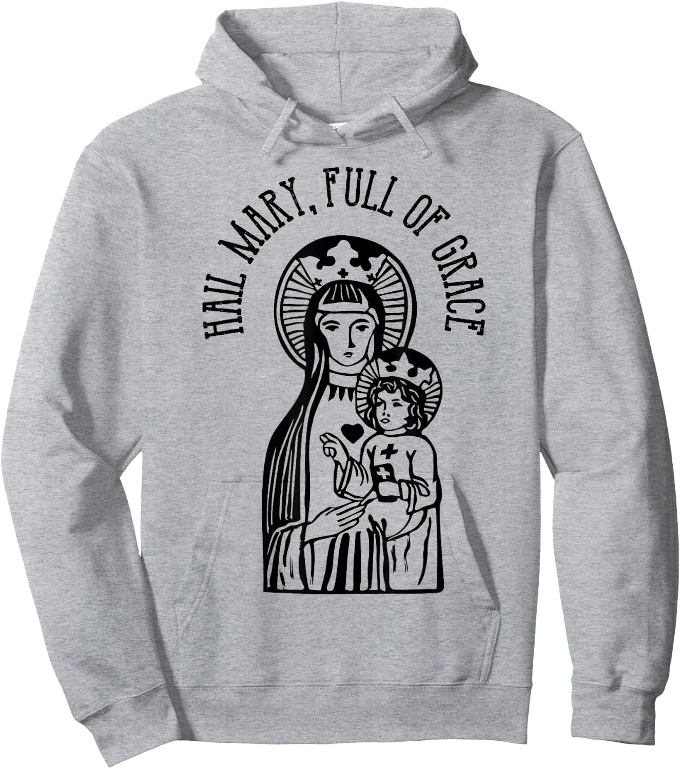 Hail Mary, Full of Grace Virgin Mary Catholic Prayer Hoodie - Hoodie | Ash