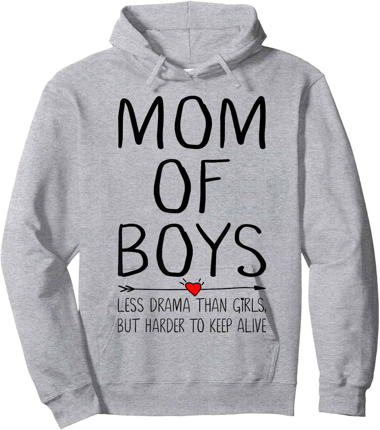 Mom of Boys Less Drama Than Girls But Harder to Keep Alive Hoodie - Hoodie | Ash