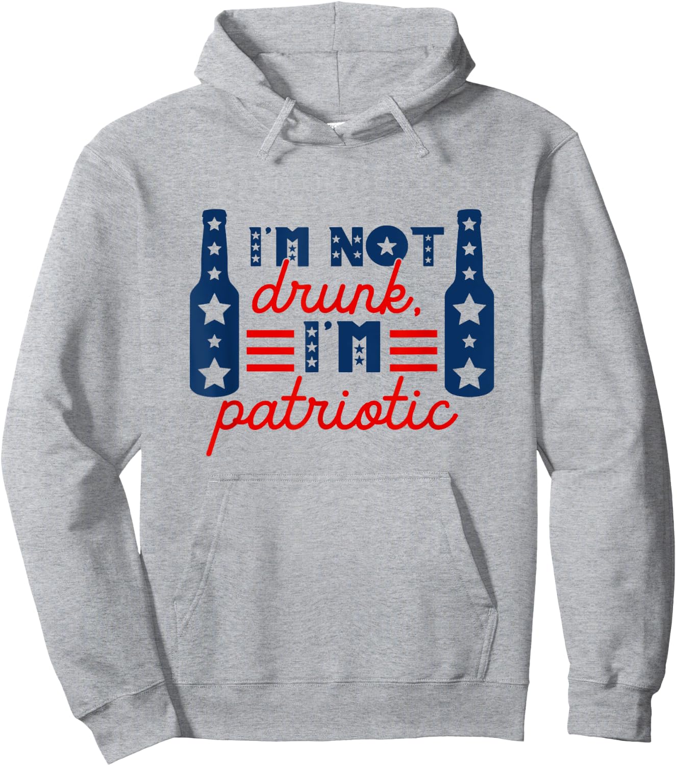 I'm Not Drunk I'm Patriotic Funny Drinking Lover 4th Of July Women Men Hoodie - Hoodie | Ash