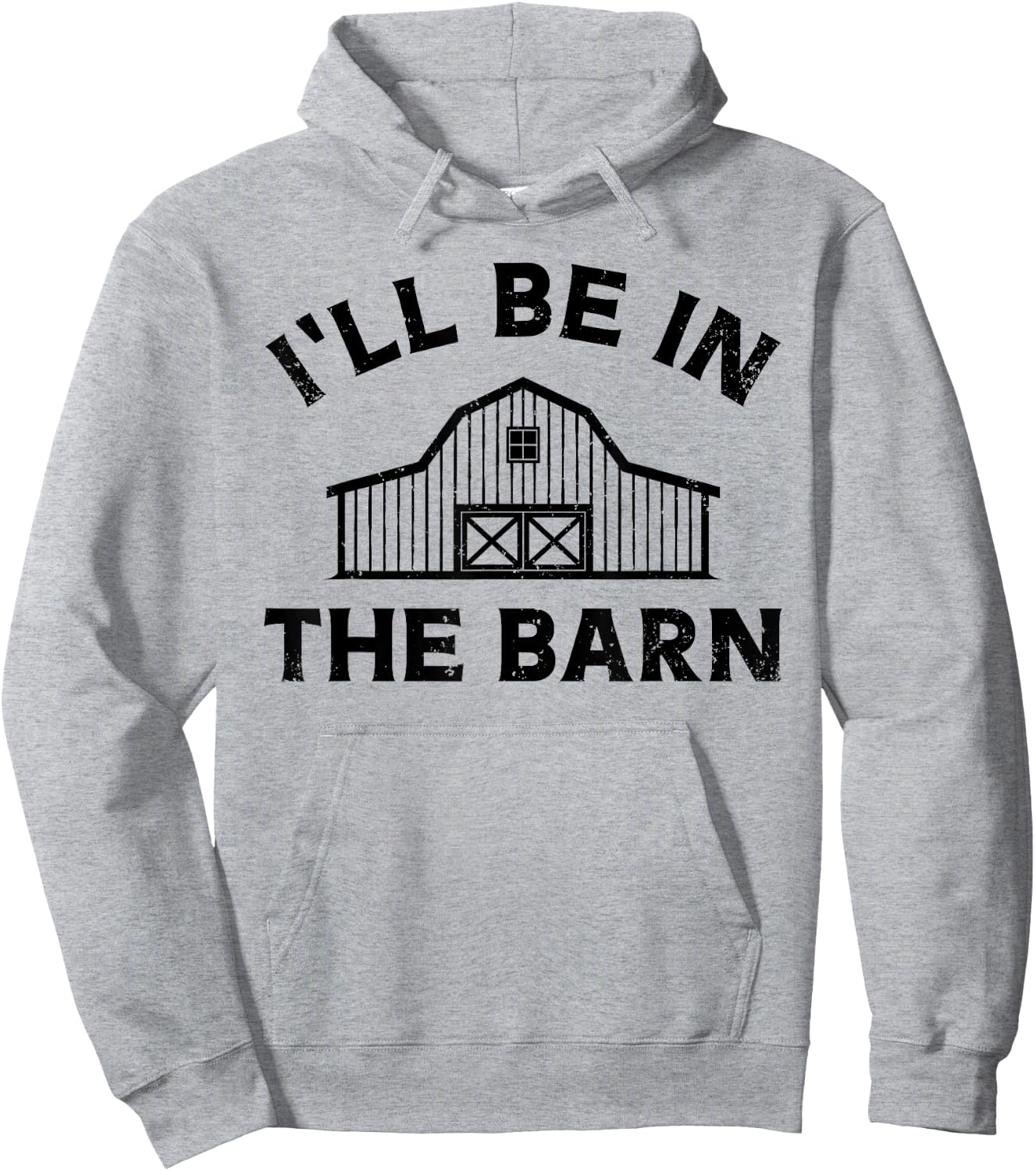 I'll Be In The Barn Funny Farmer Girl Farm Guy Cattle Horse Hoodie - Hoodie | Ash