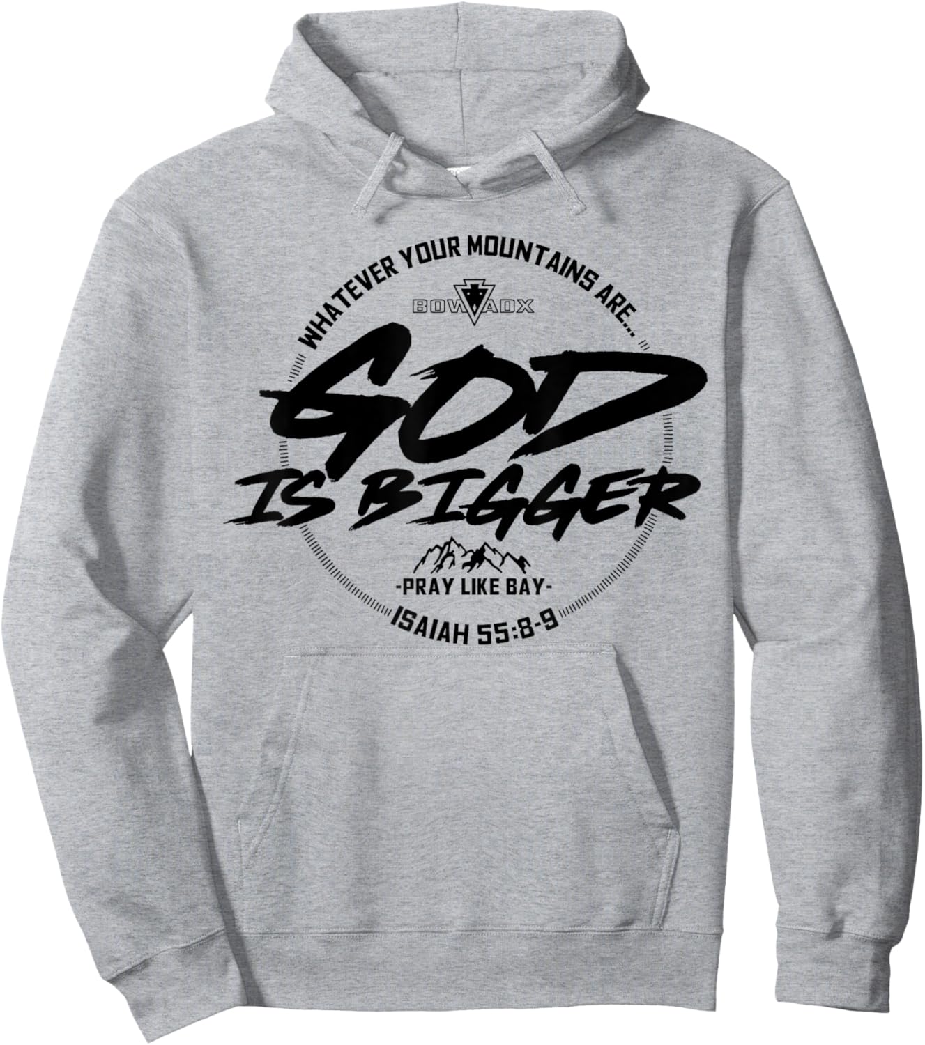 Whatever Your Mountains Are God Is Bigger Hoodie - Hoodie | Ash